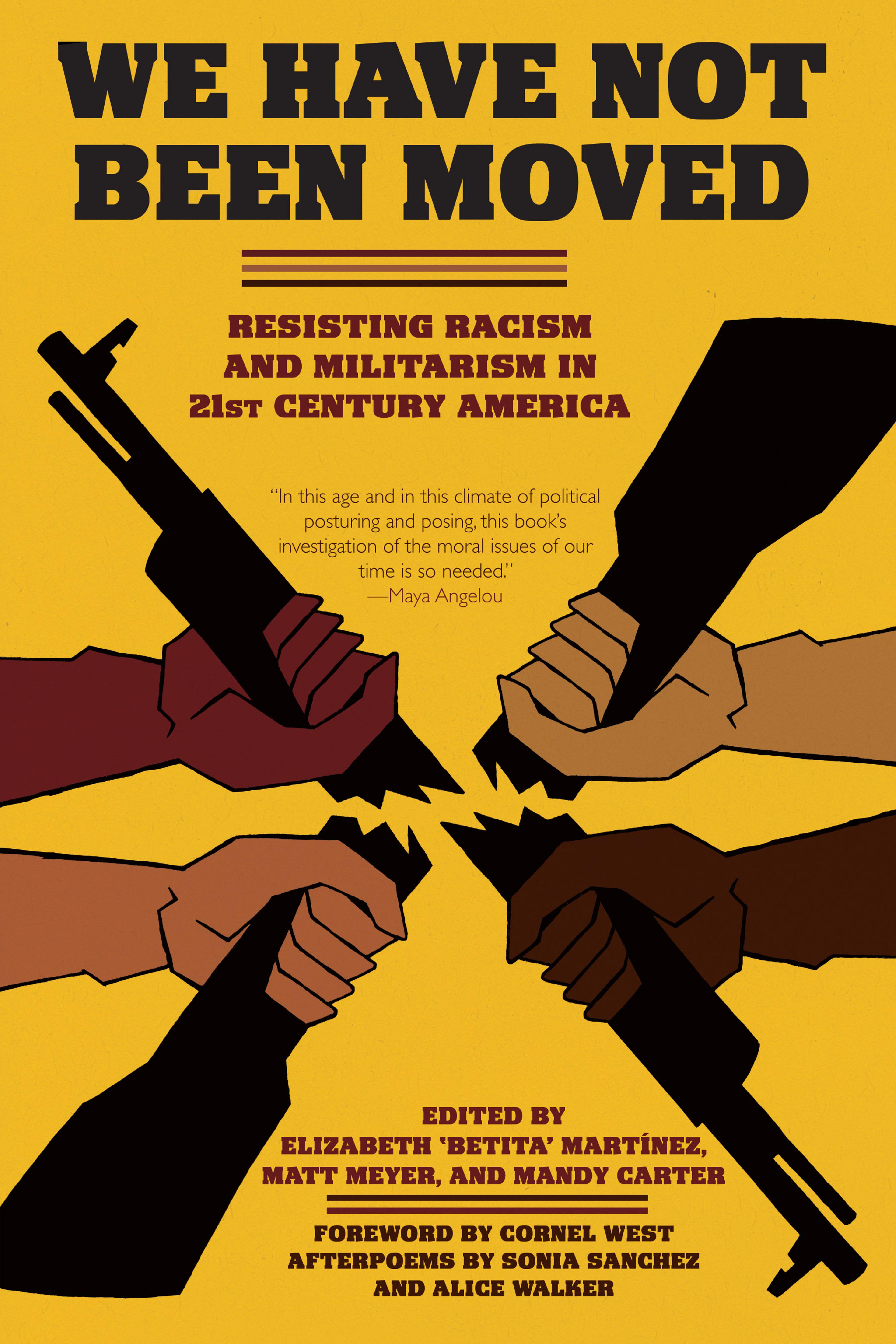 Cover of book titled We Have Not Been Moved: Resisting Racism and Militarism in 21st Century America