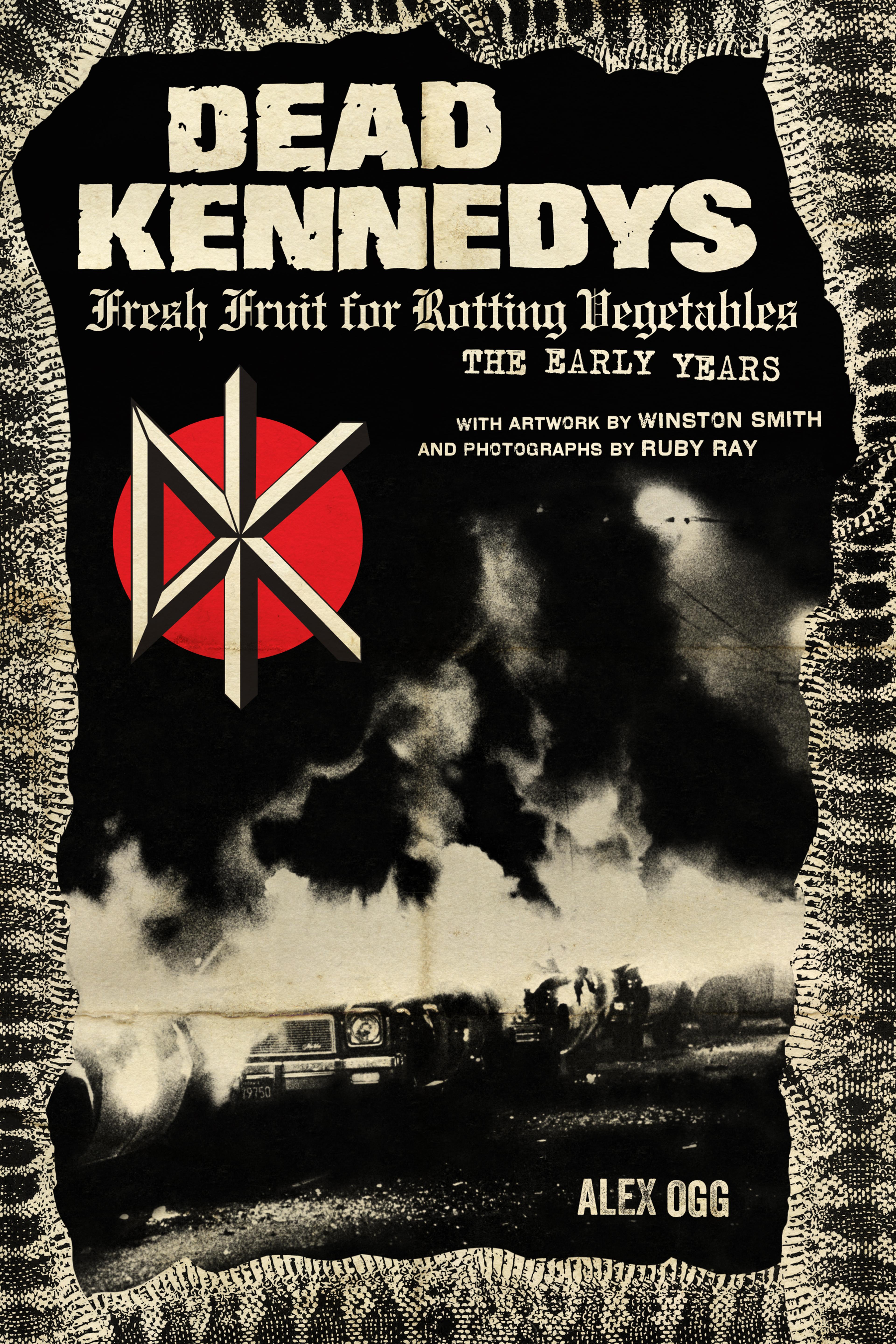 Cover of book titled Dead Kennedys: Fresh Fruit for Rotting Vegetables, The Early Years