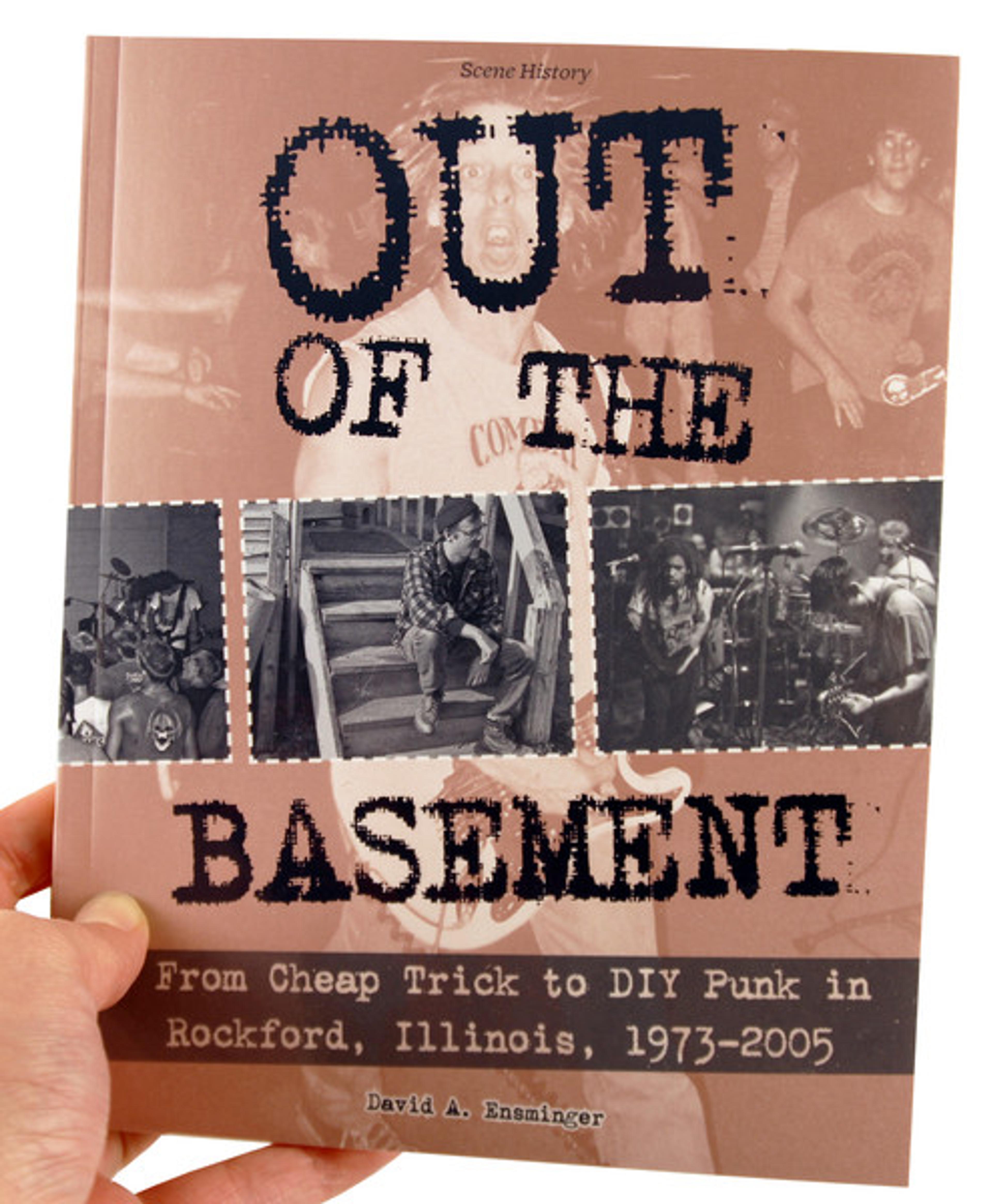 Cover of book titled Out of the Basement: From Cheap Trick to DIY Punk in Rockford, IL, 1973-2005