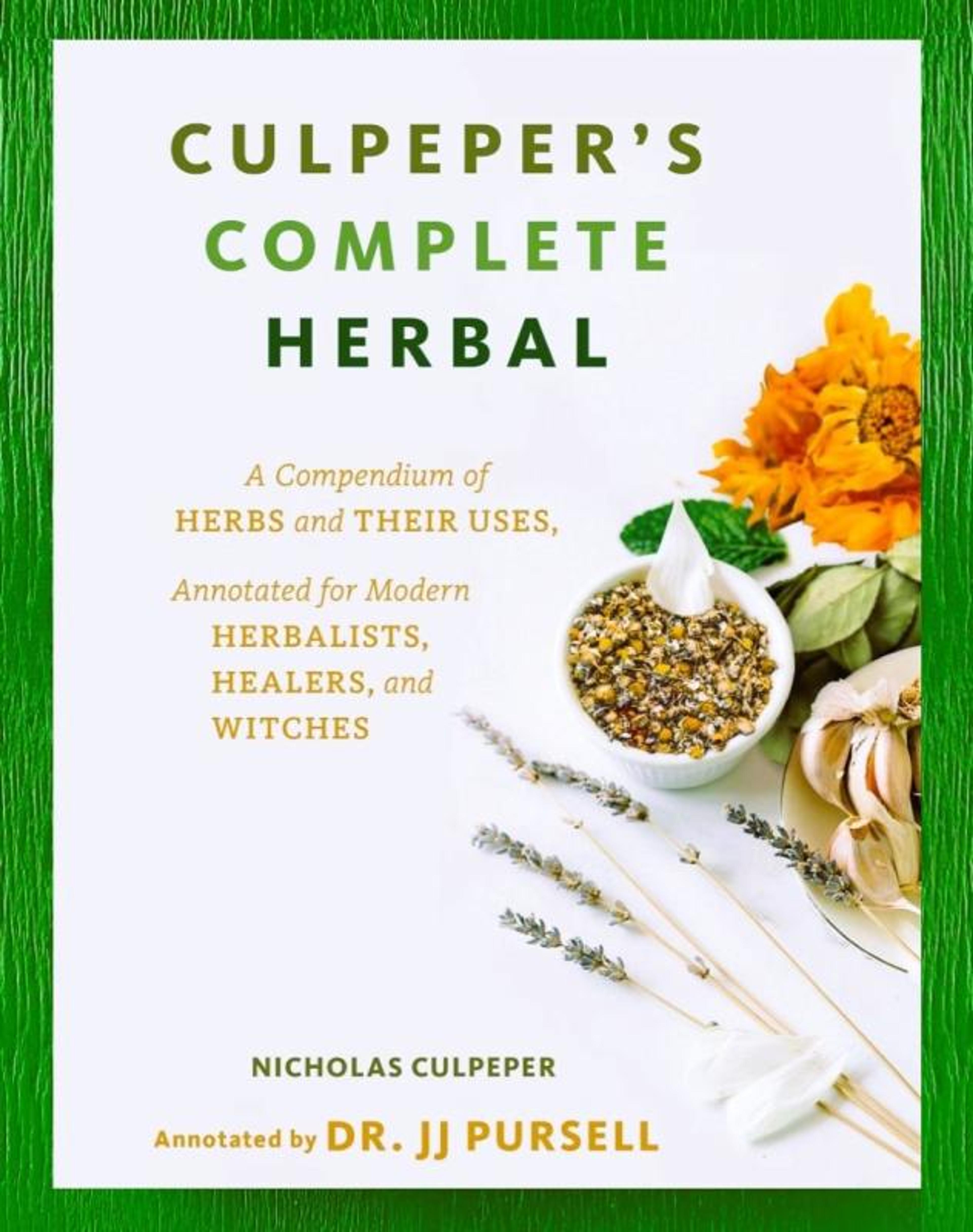Cover of book titled Culpeper's Complete Herbal: A Compendium of Herbs and Their Uses, Annotated for Modern Herbalists, Healers, and Witches