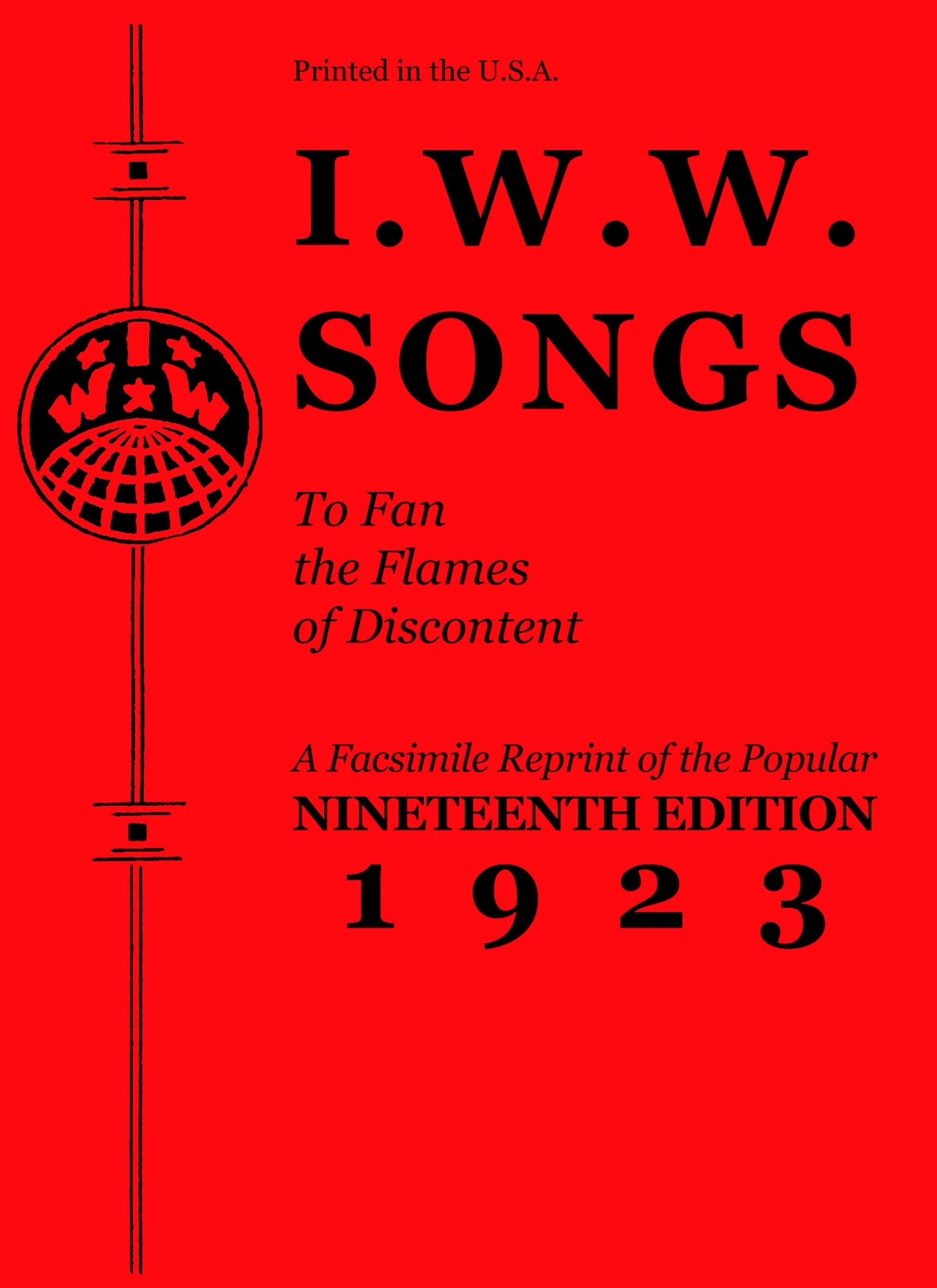 Cover of book titled I.W.W. Songs to Fan the Flames of Discontent: A Facsimile Reprint of the Nineteenth Edition (1923) of the "Little Red Song Book"