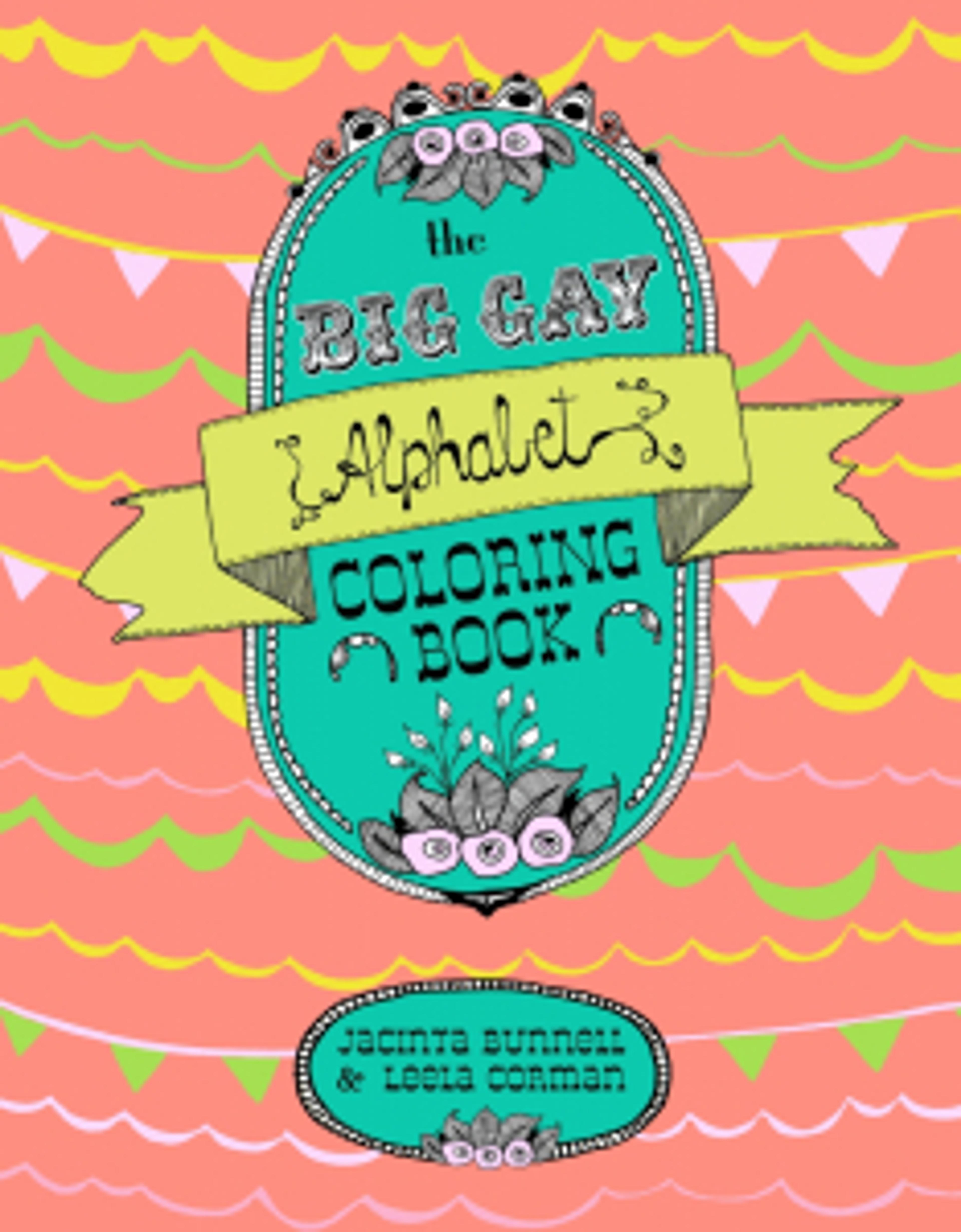 Cover of book titled The Big Gay Alphabet Coloring Book
