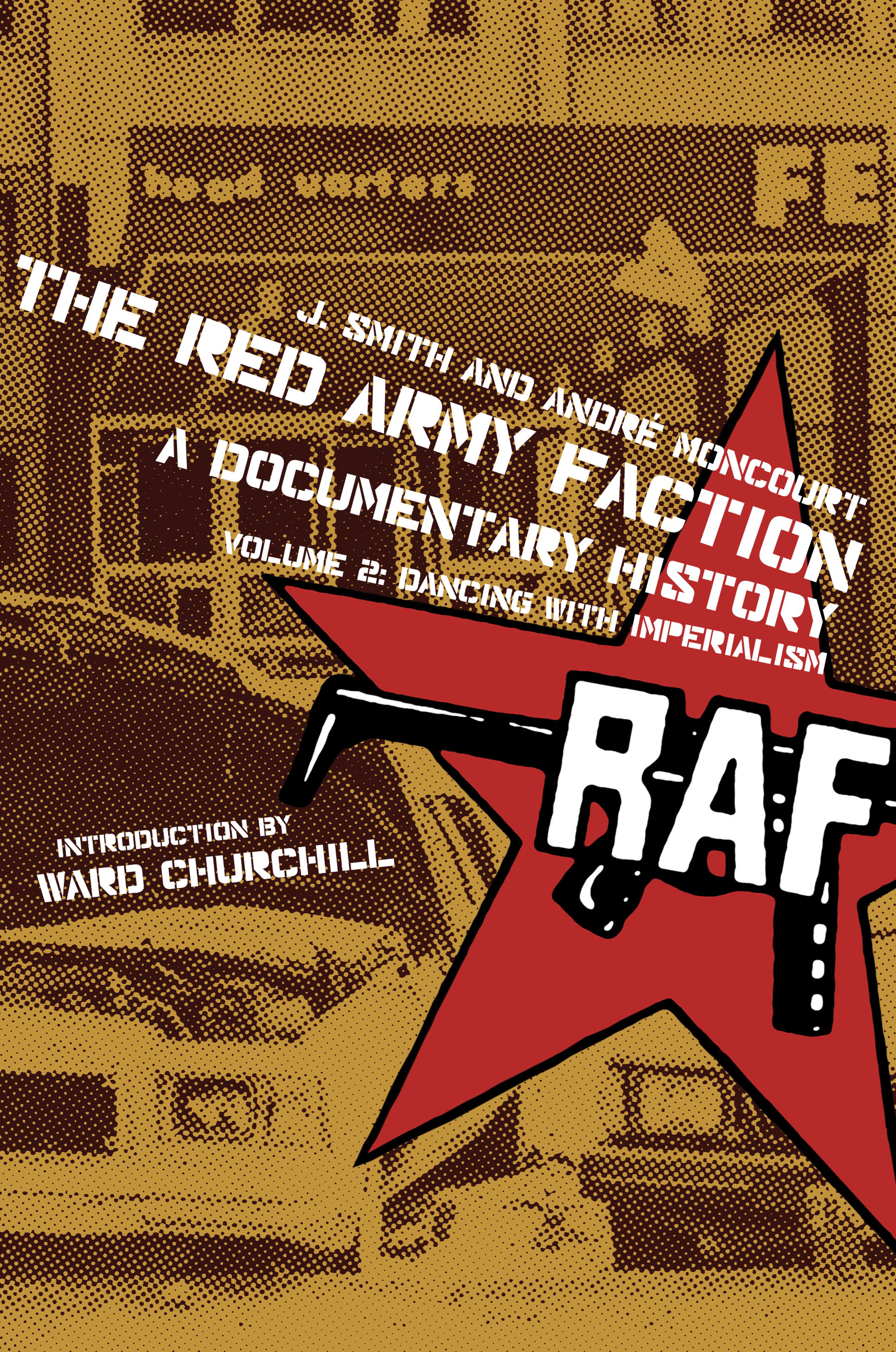 Cover of book titled Red Army Faction, A Documentary History: Volume 2: Dancing with Imperialism