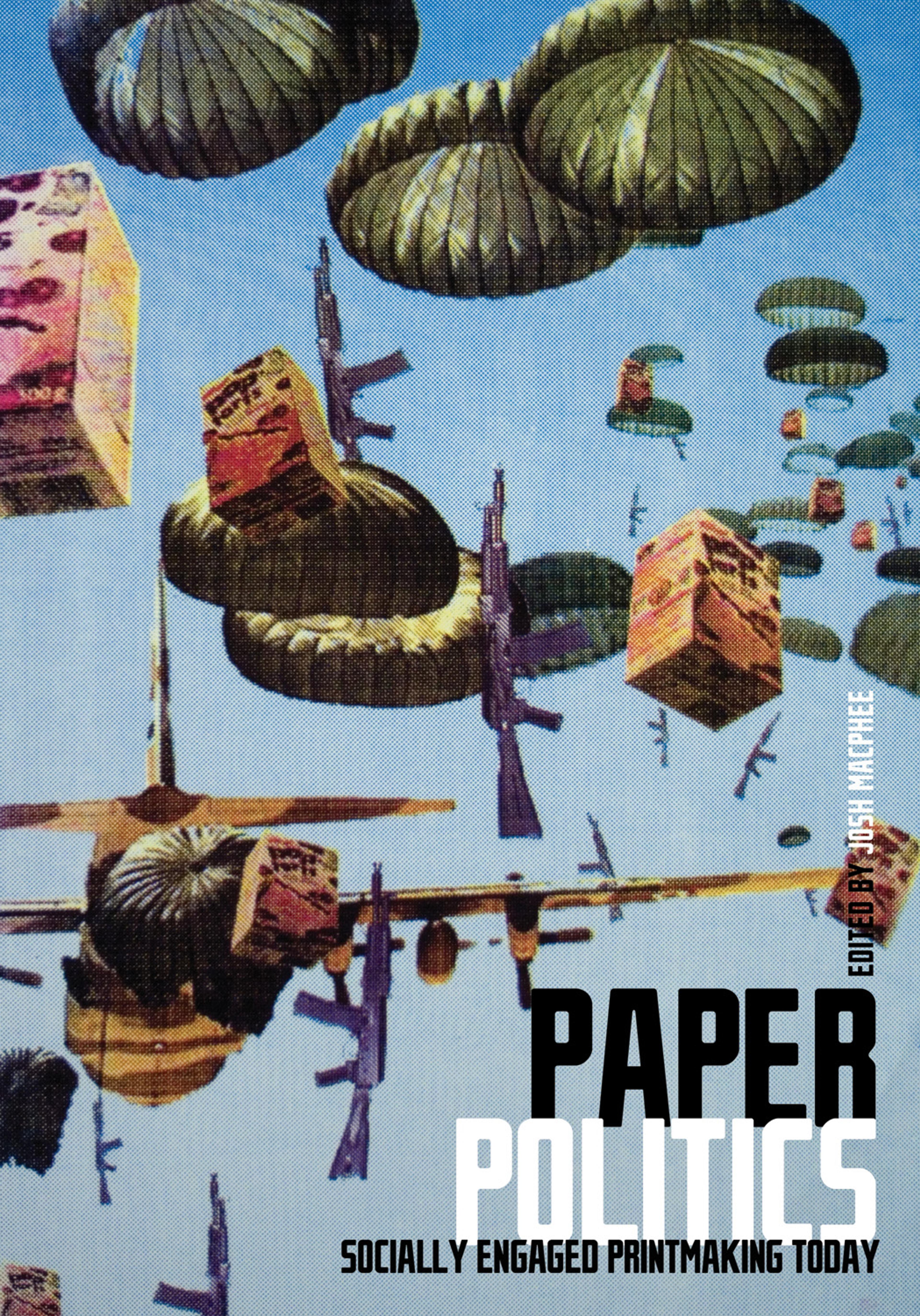 Cover of book titled Paper Politics: Socially Engaged Printmaking Today