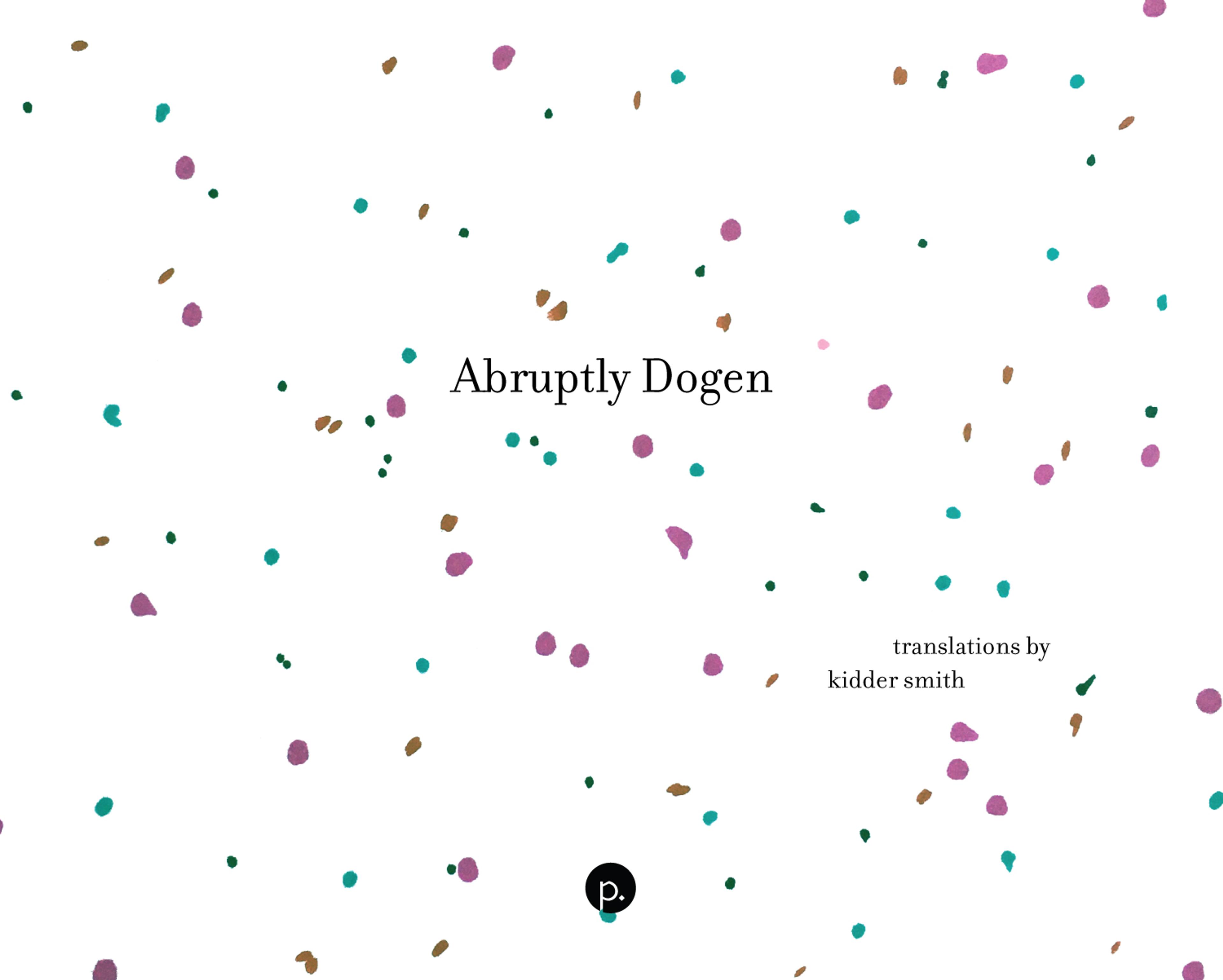 Cover of book titled Abruptly Dogen
