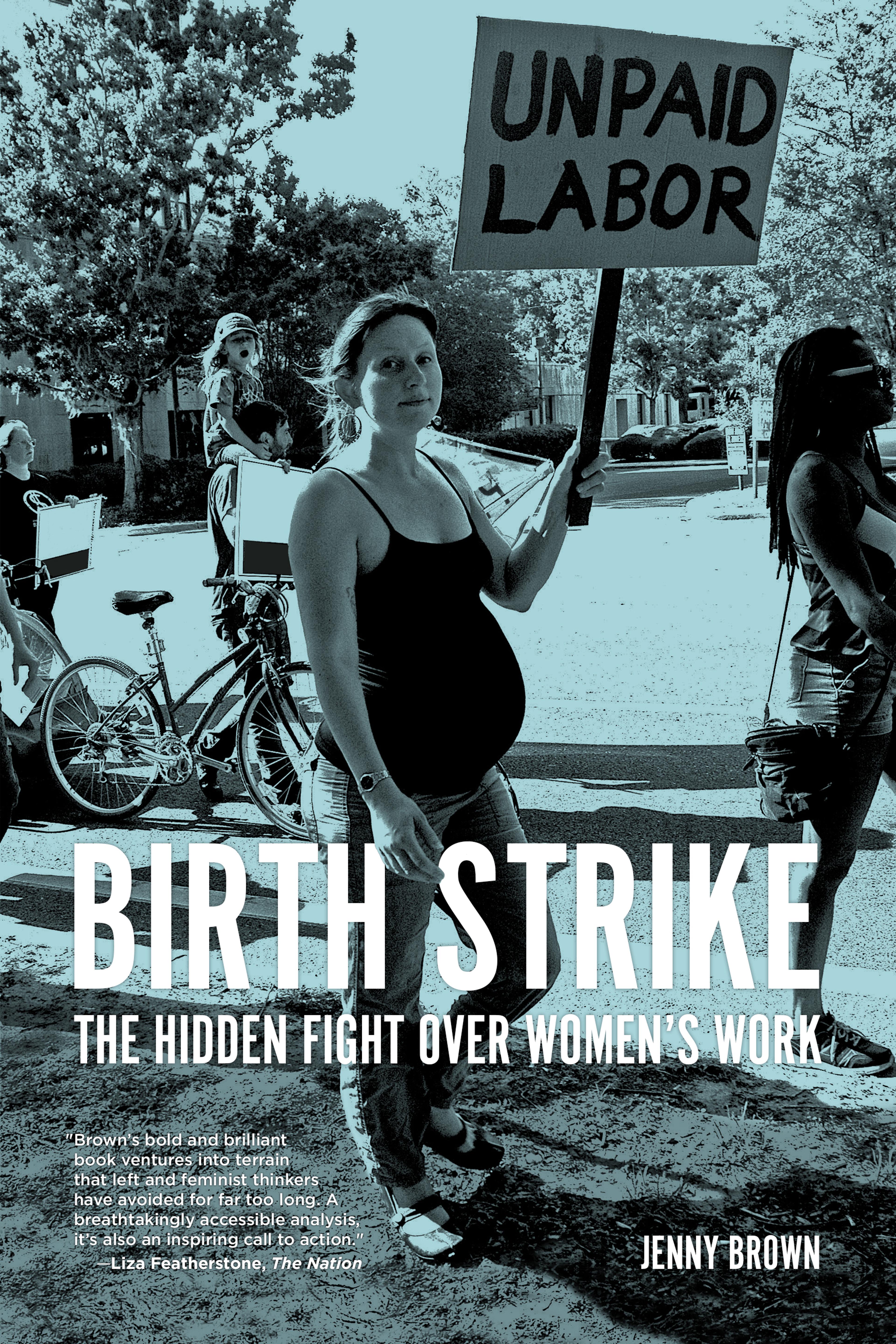 Cover of book titled Birth Strike: The Hidden Fight over Women’s Work