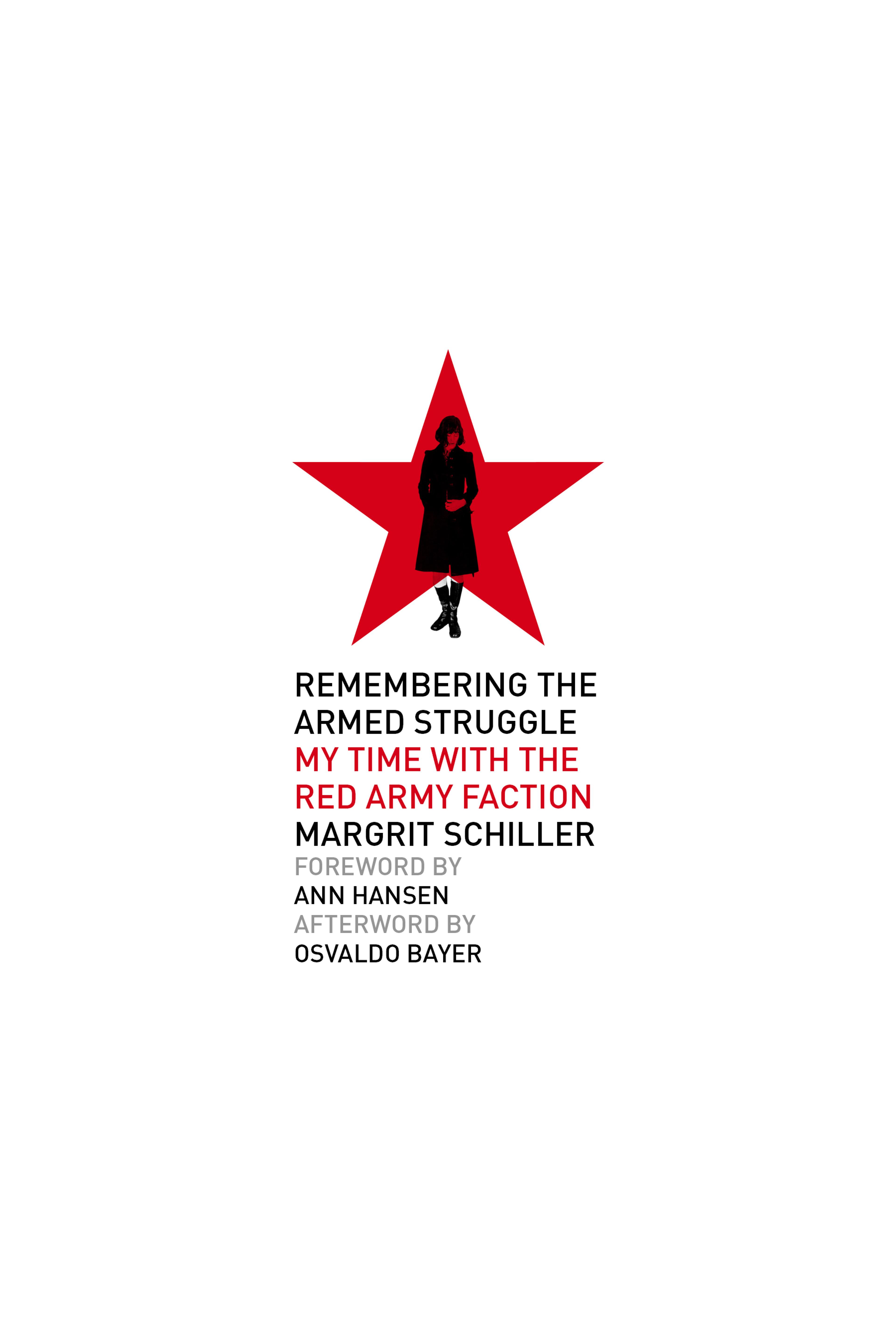 Cover of book titled Remembering the Armed Struggle: My Time with the Red Army Faction