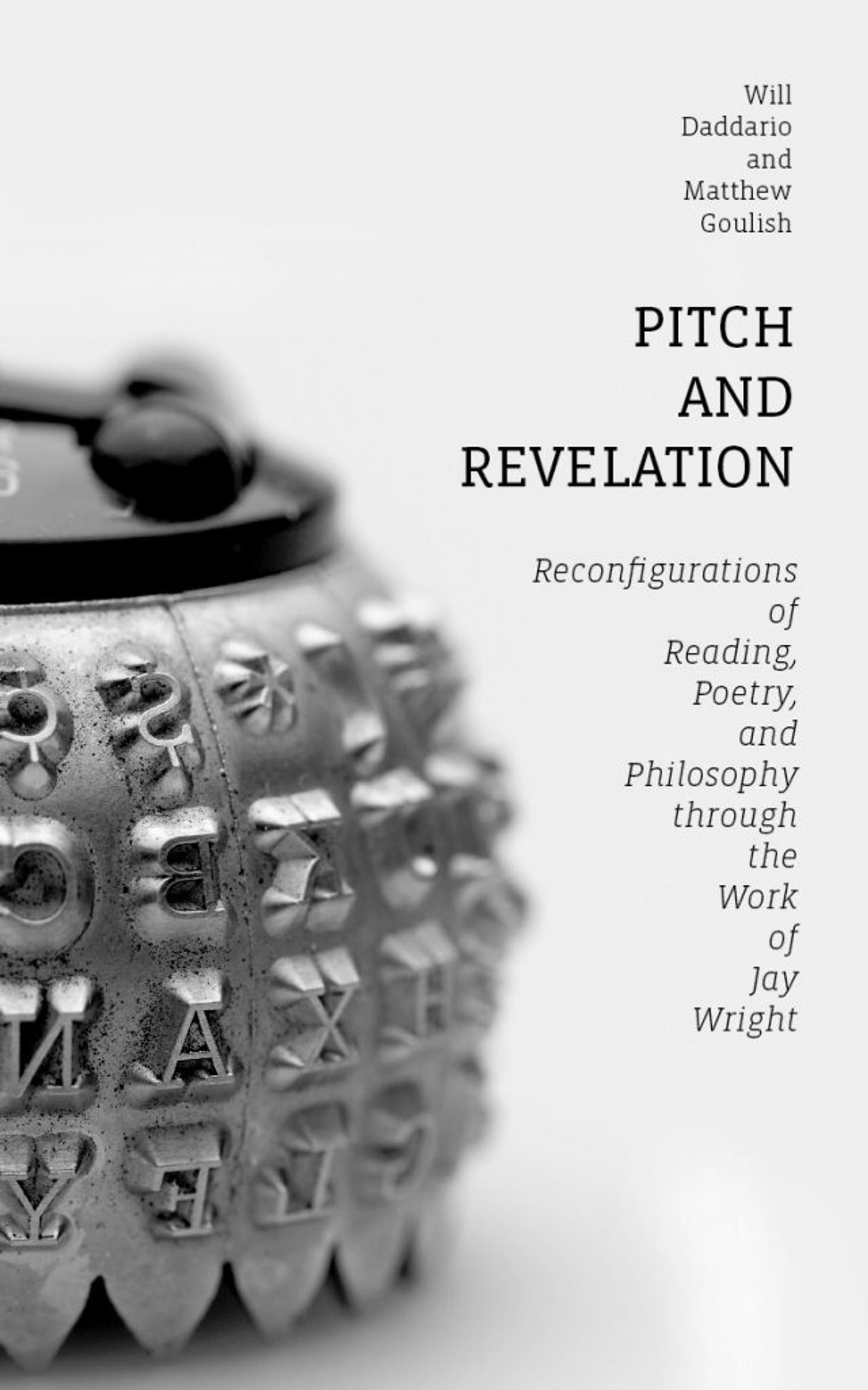 Cover of book titled Pitch and Revelation: Reconfigurations of Reading, Poetry, and Philosophy through the Work of Jay Wright