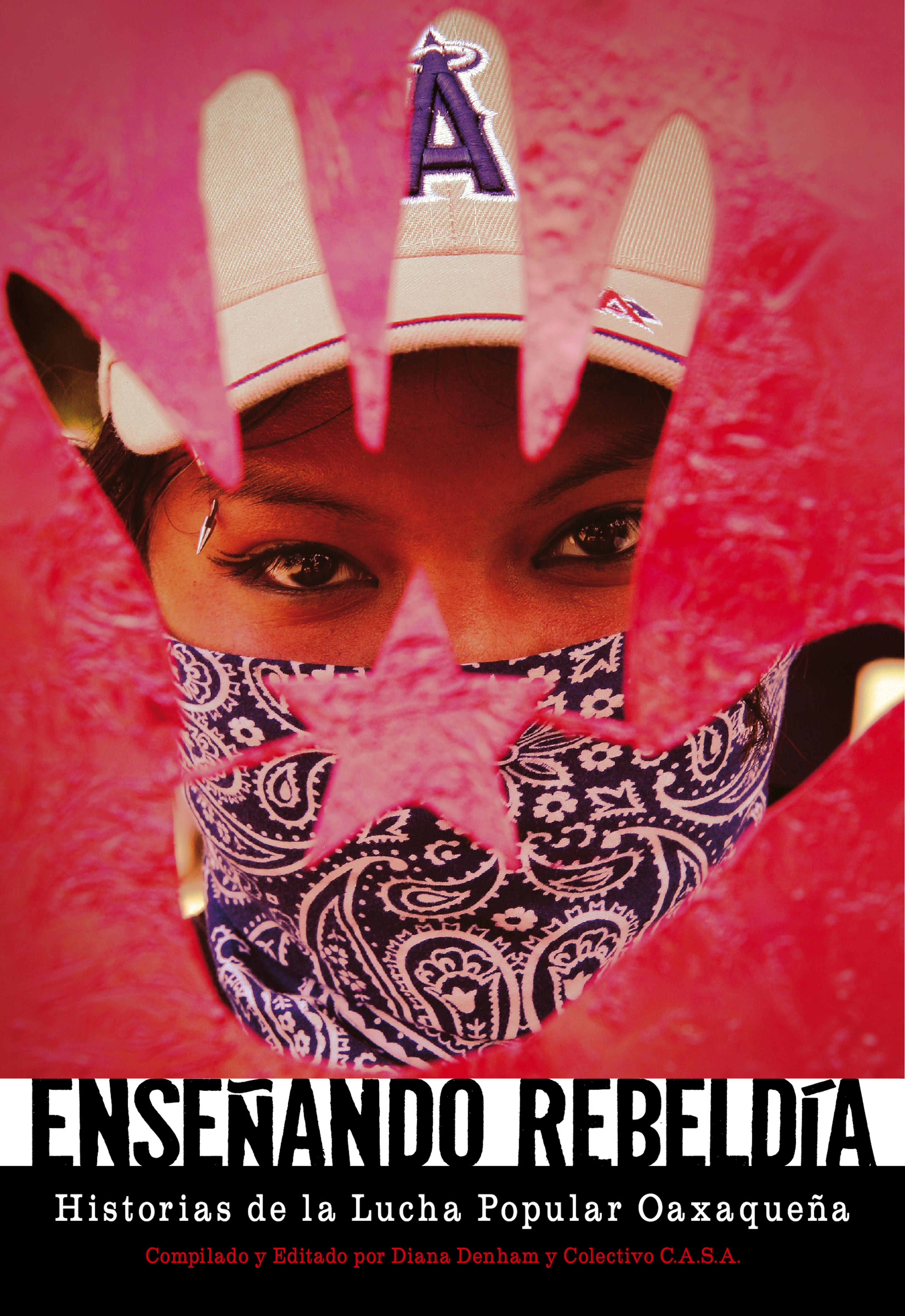 Cover of book titled Enseñando Rebeldía: Historias de la Lucha Popular Oaxaqueña