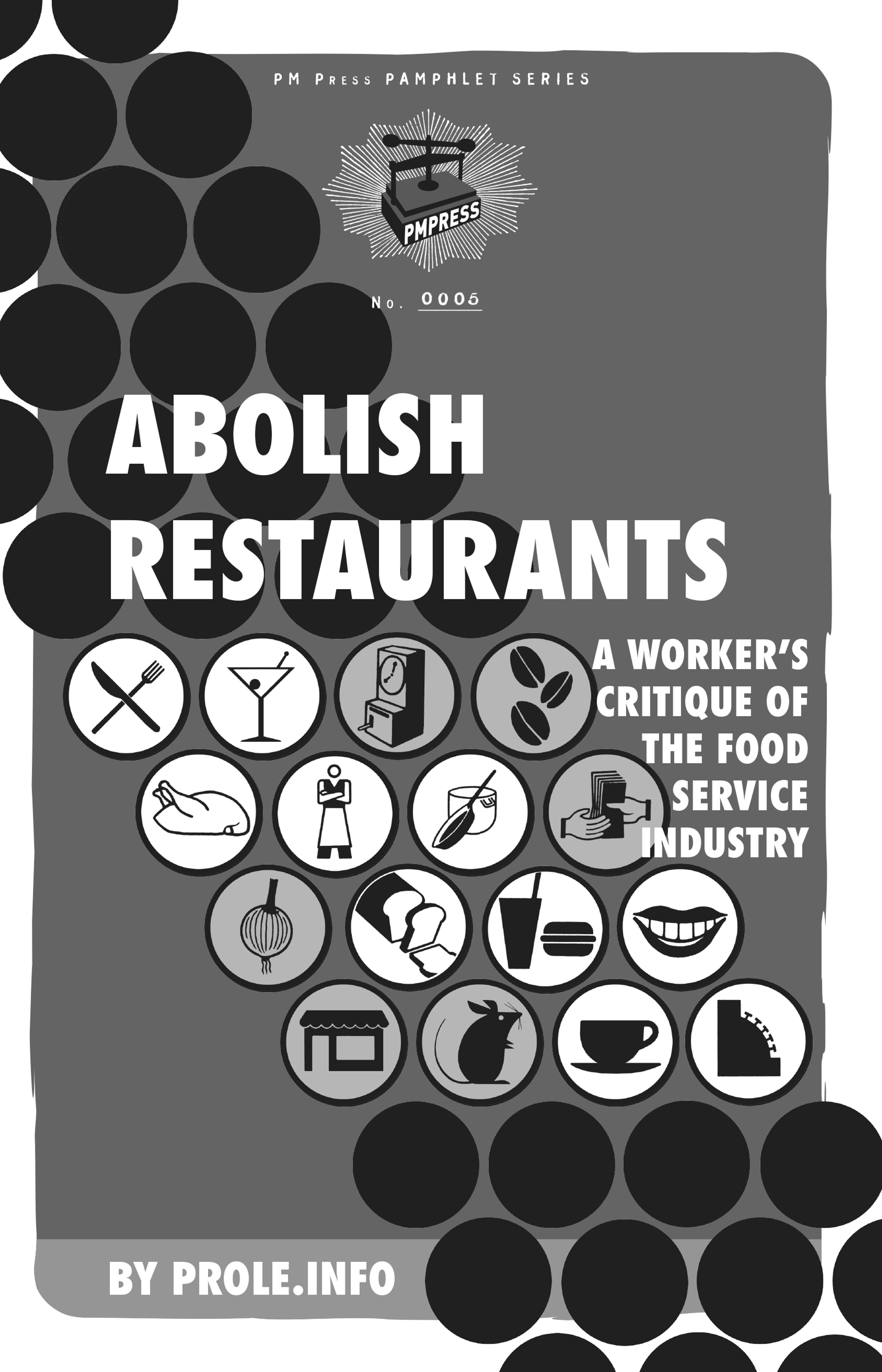 Cover of book titled Abolish Restaurants: A Worker's Critique of the Food Service Industry