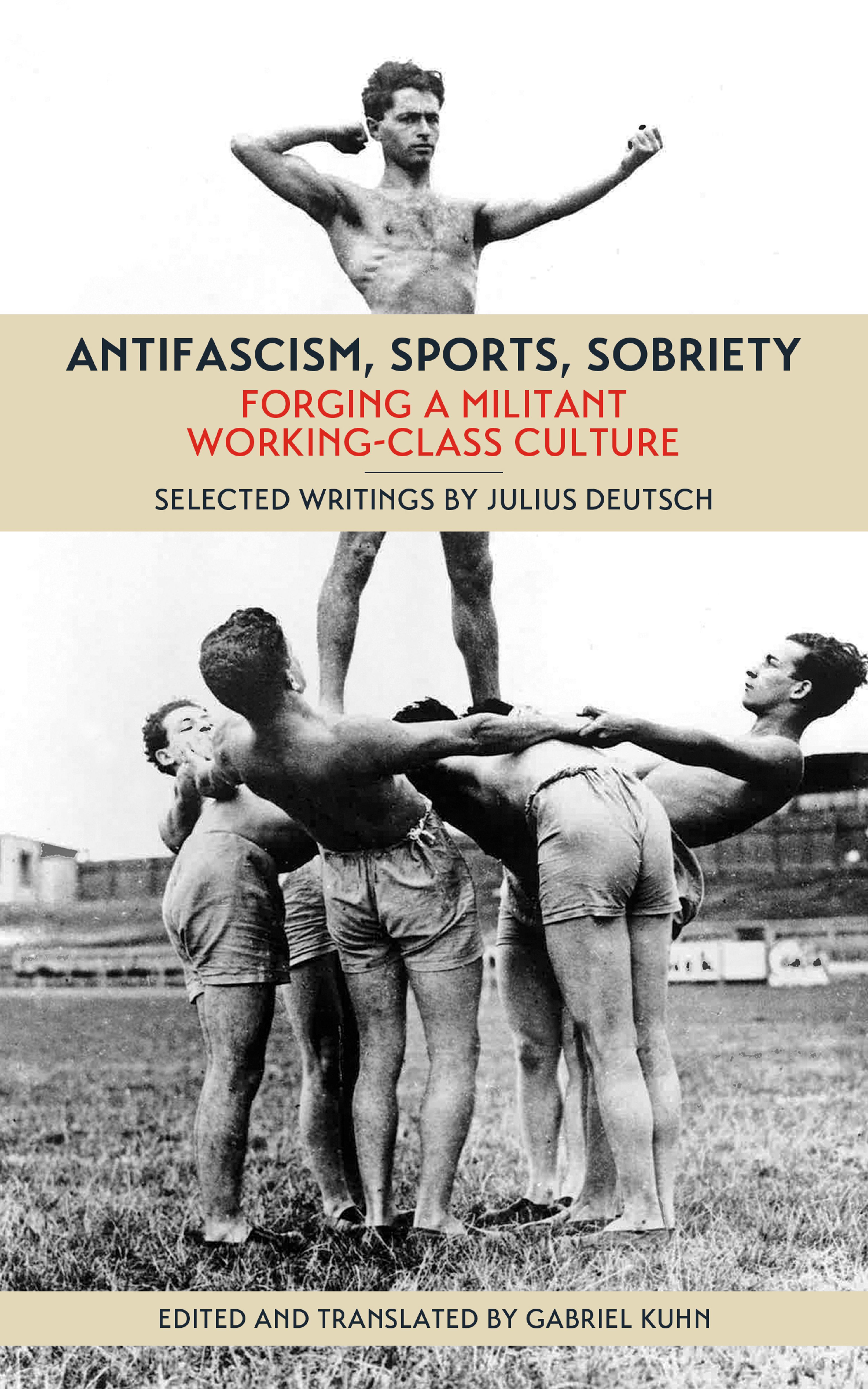 Cover of book titled Antifascism, Sports, Sobriety: Forging a Militant Working-Class Culture