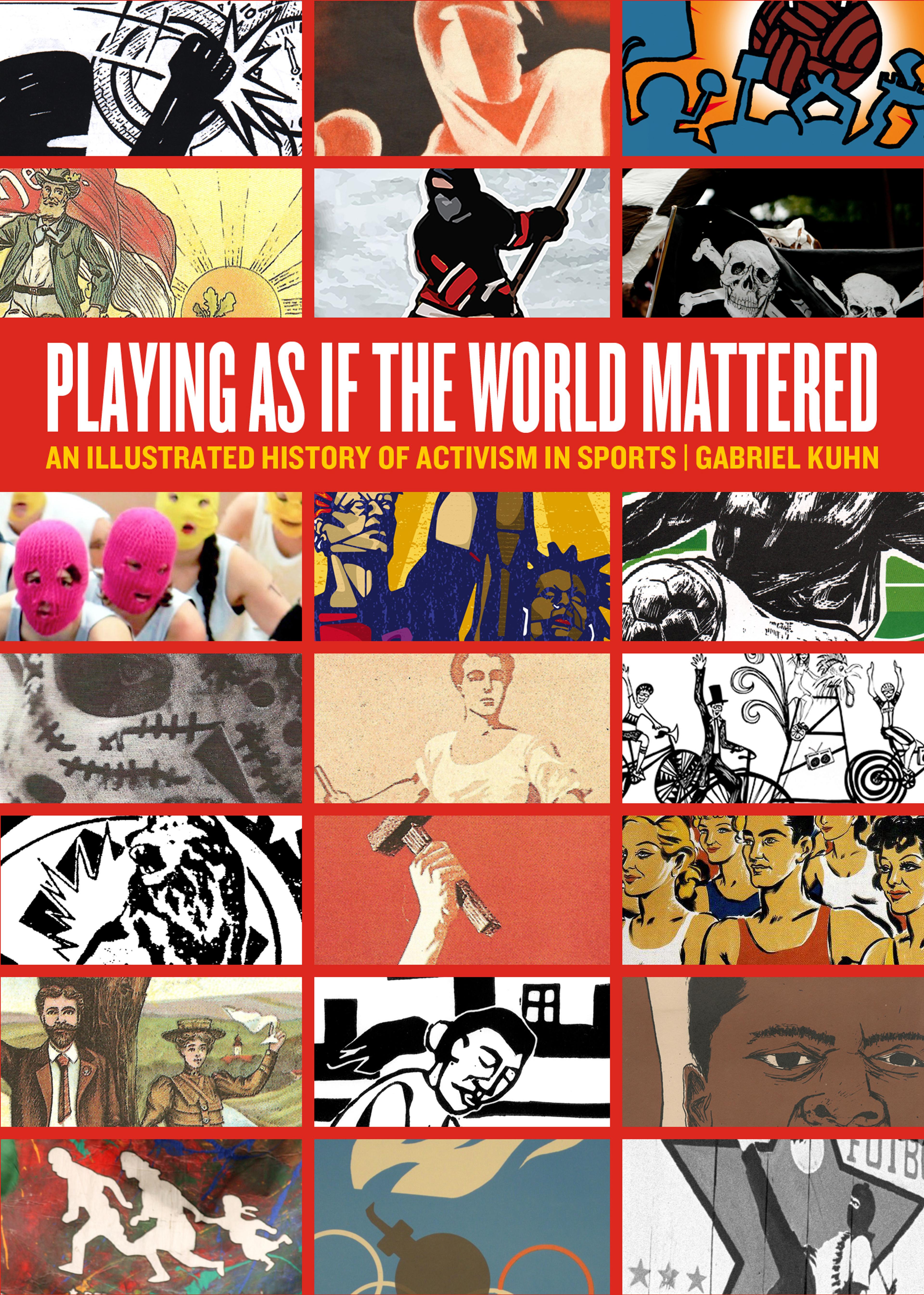 Cover of book titled Playing as if the World Mattered: An Illustrated History of Activism in Sports