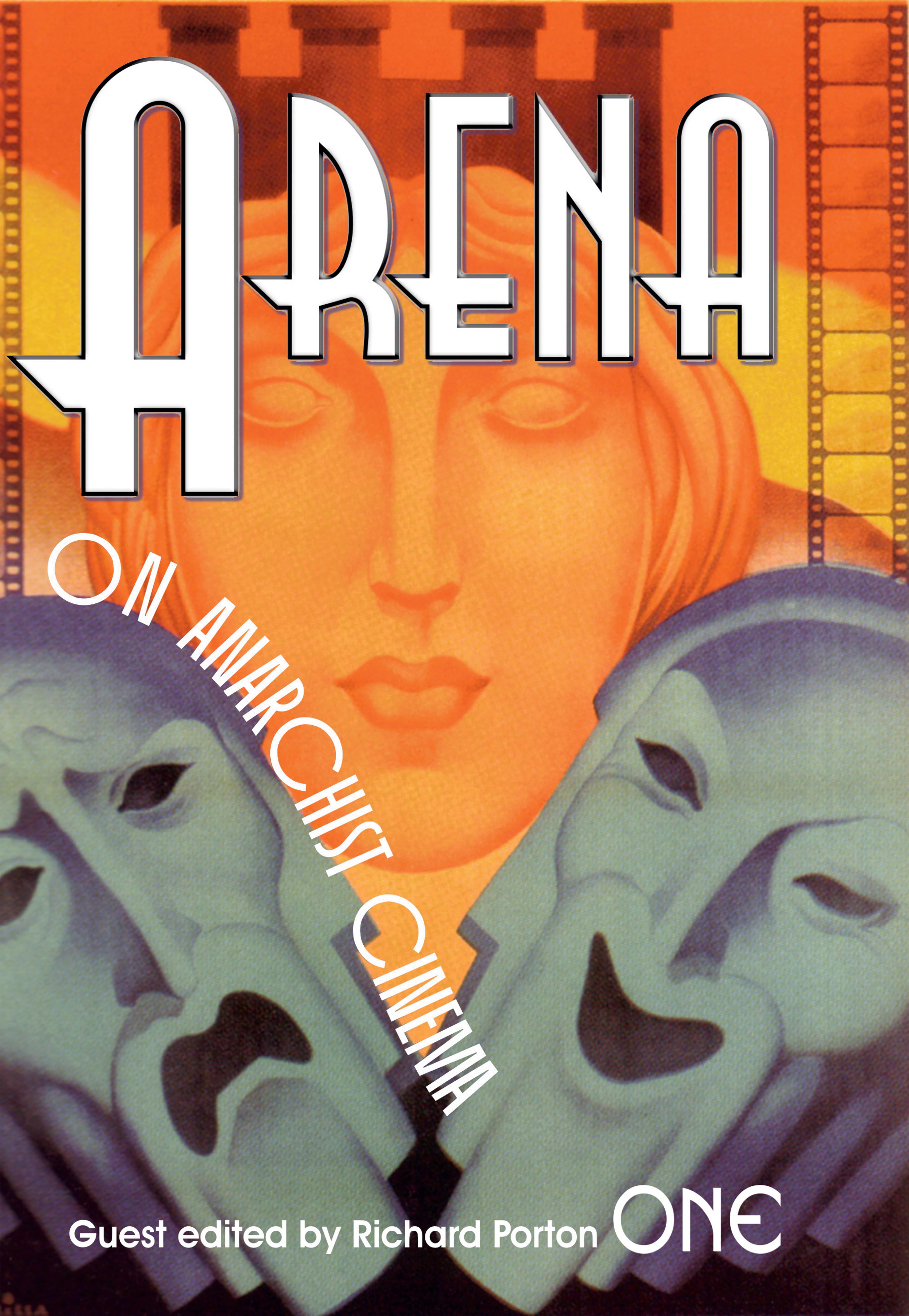 Cover of book titled Arena One: On Anarchist Cinema