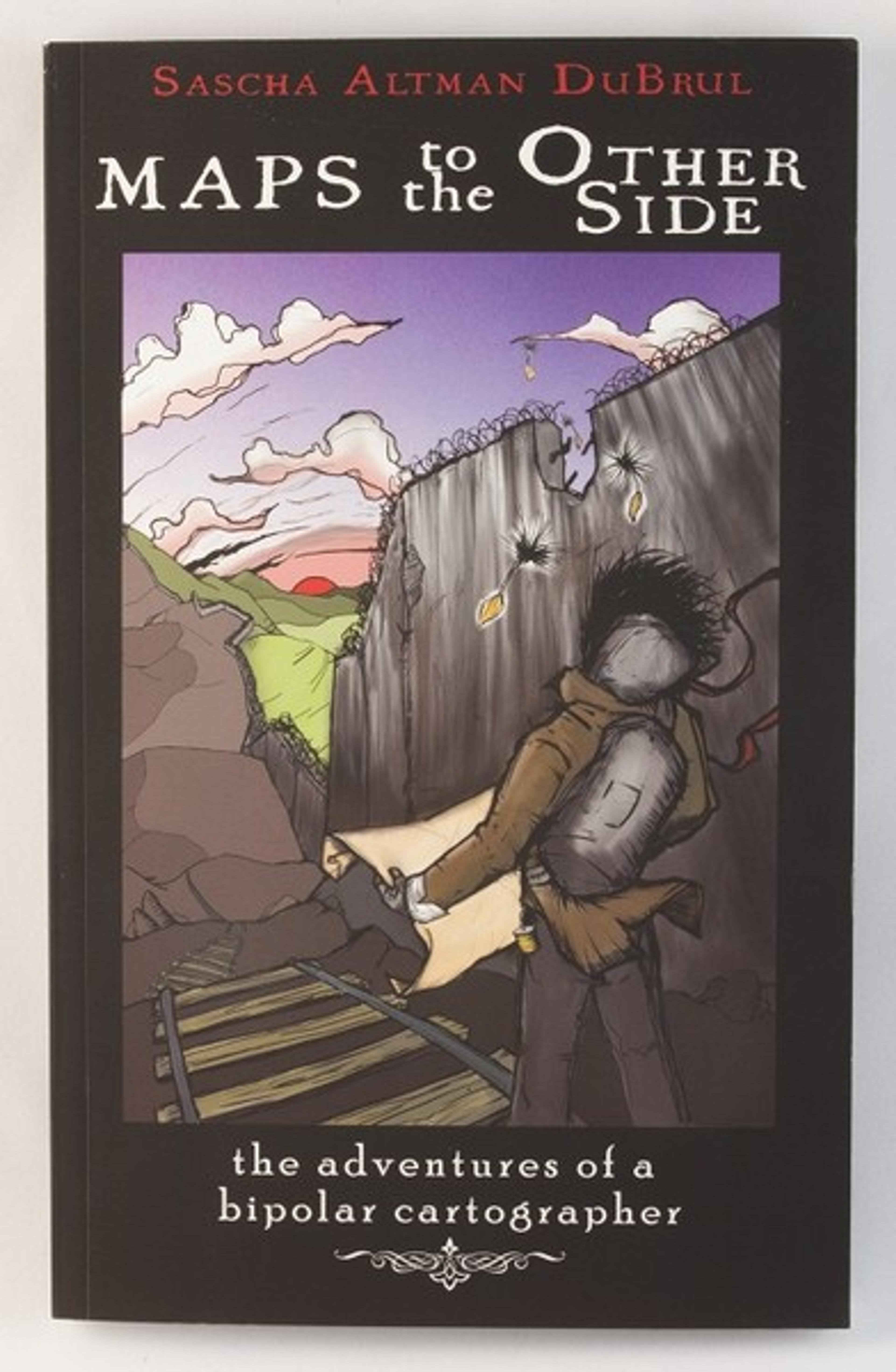 Cover of book titled Maps to the Other Side: The Adventures of a Bipolar Cartographer