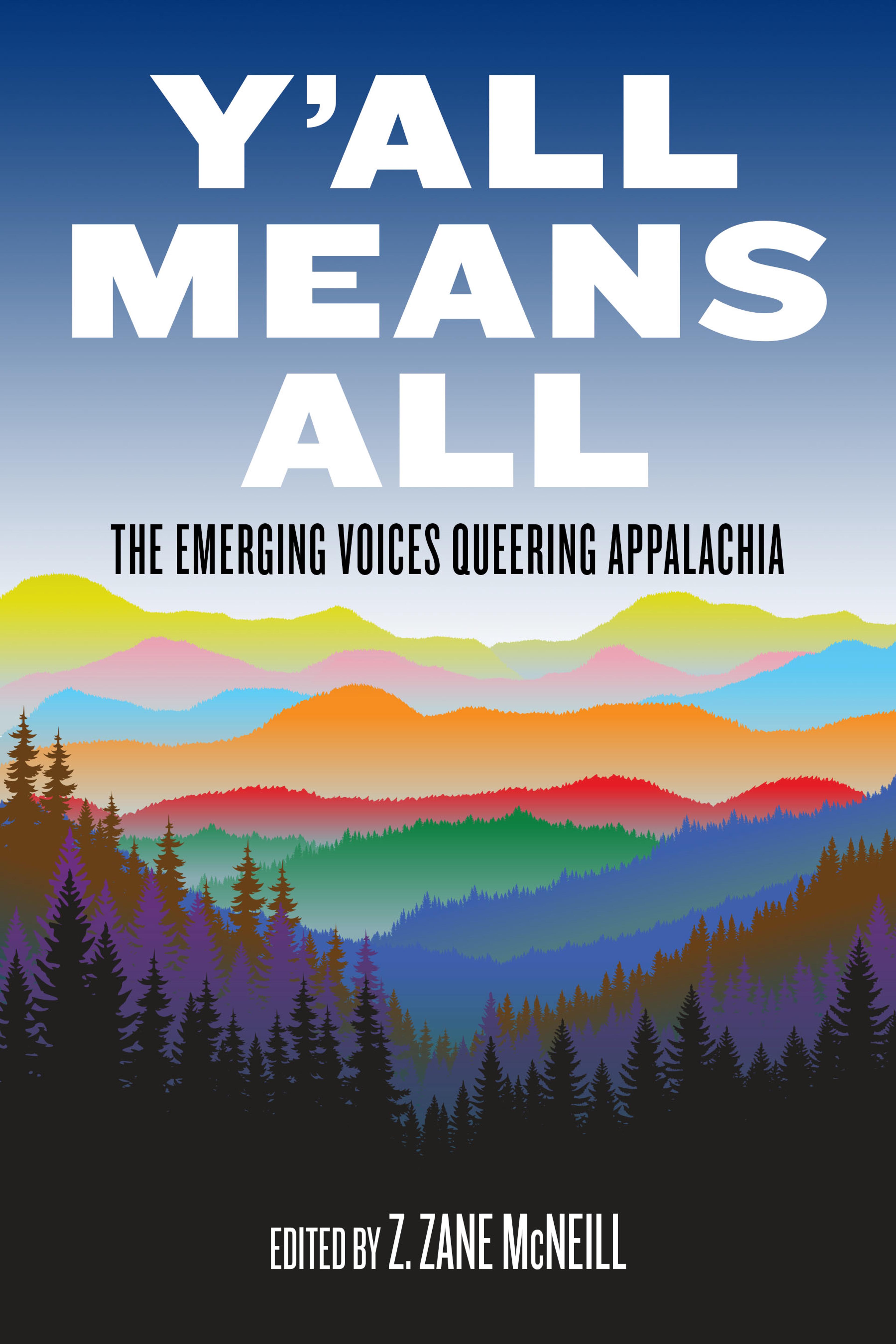 Cover of book titled Y'all Means All: The Emerging Voices Queering Appalachia