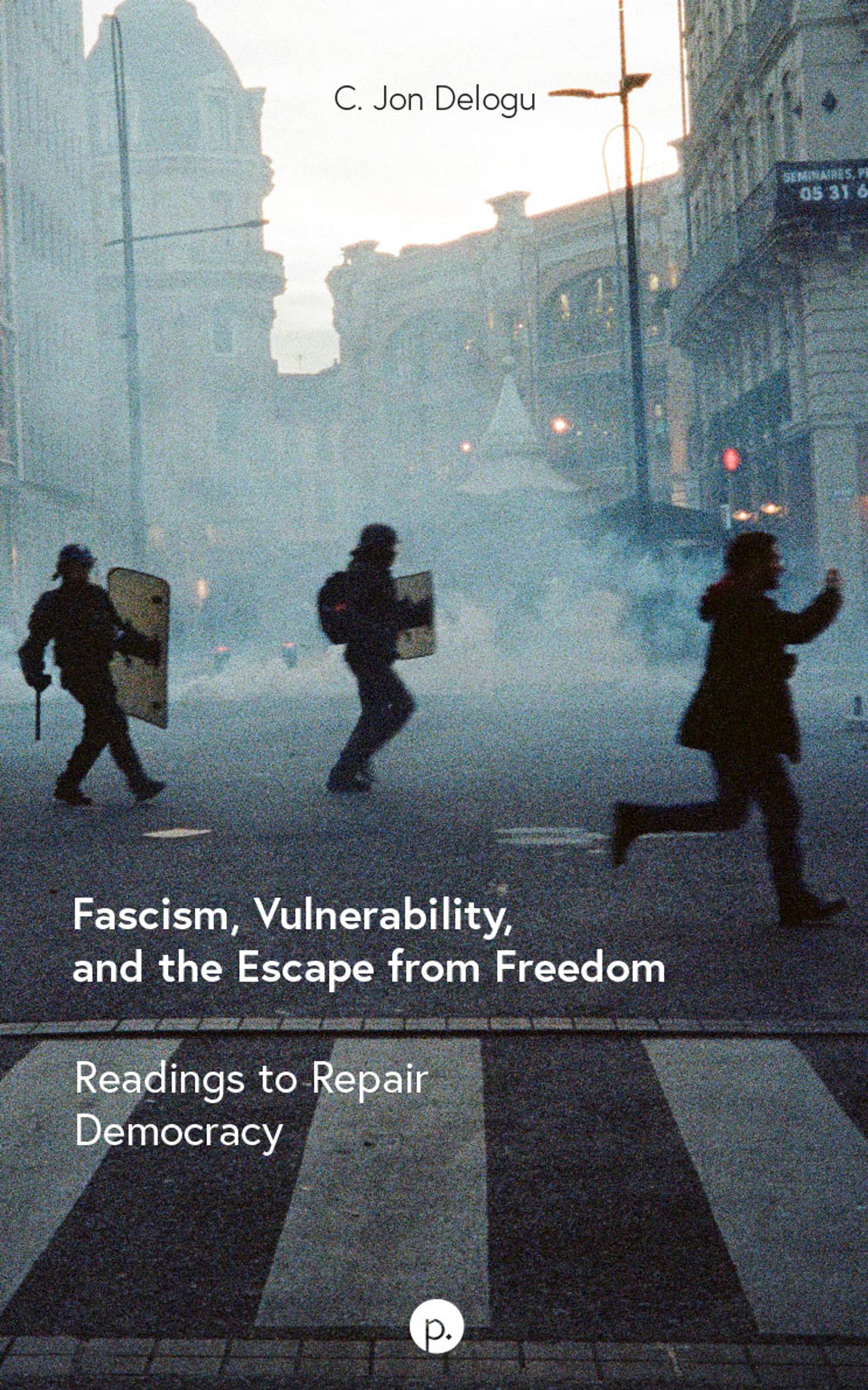 Cover of book titled Fascism, Vulnerability, and the Escape from Freedom: Readings to Repair Democracy