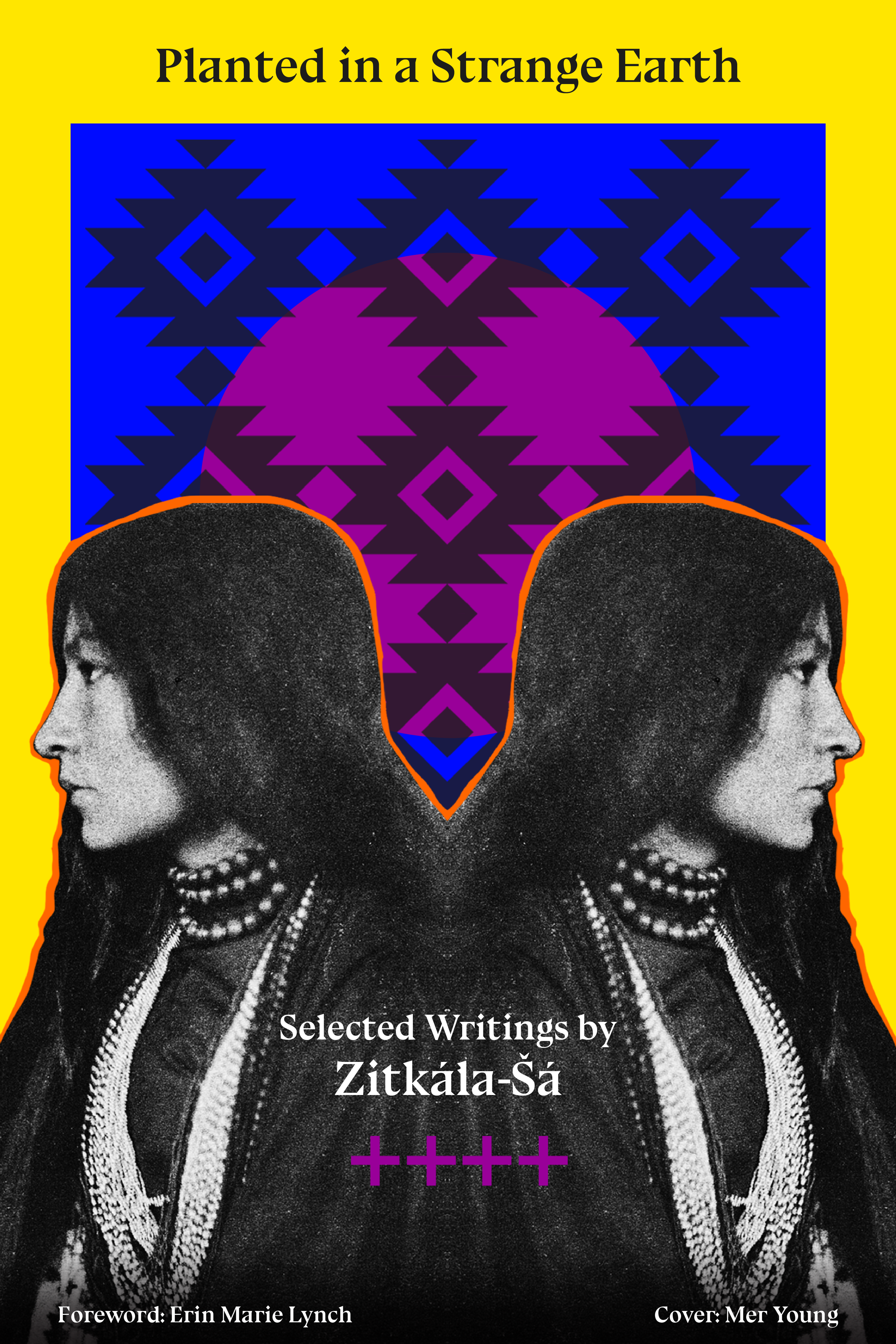 Cover of book titled Planted in a Strange Earth: Selected Writings by Zitkála-Šá