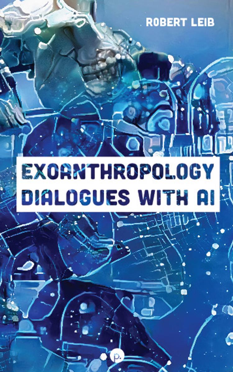 Cover of book titled Exoanthropology: Dialogues with AI
