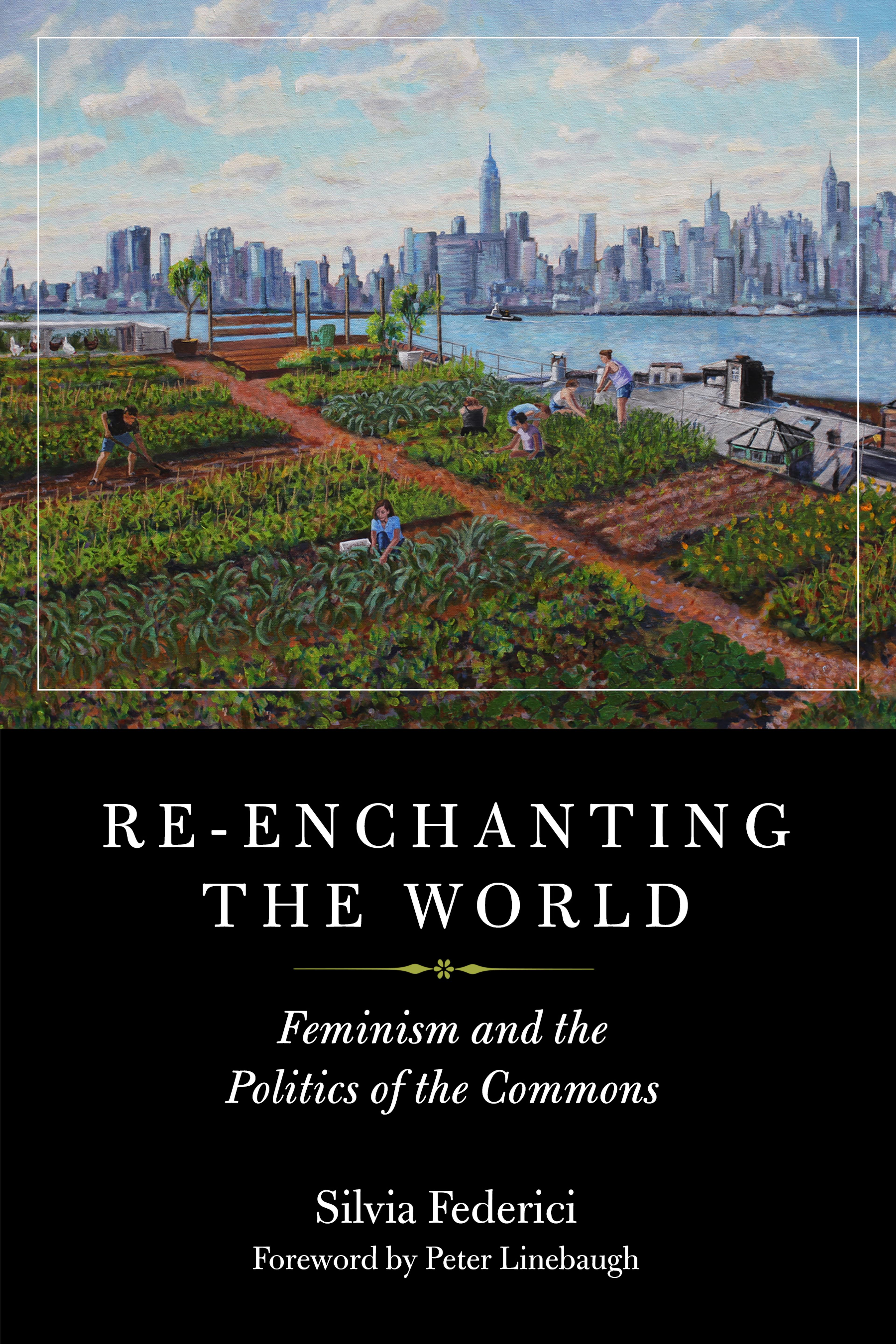 Cover of book titled Re-enchanting the World: Feminism and the Politics of the Commons