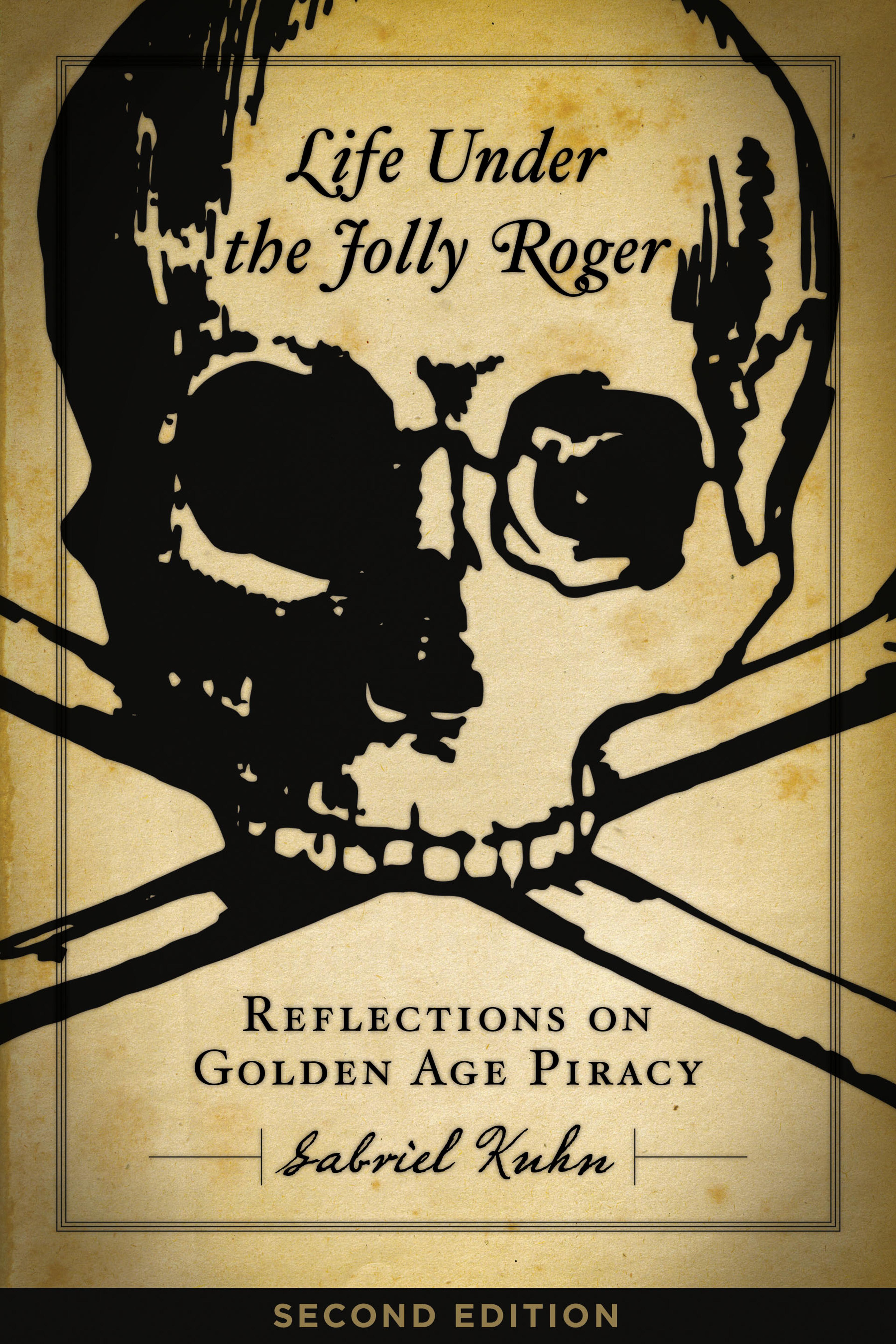 Cover of book titled Life Under the Jolly Roger: Reflections on Golden Age Piracy