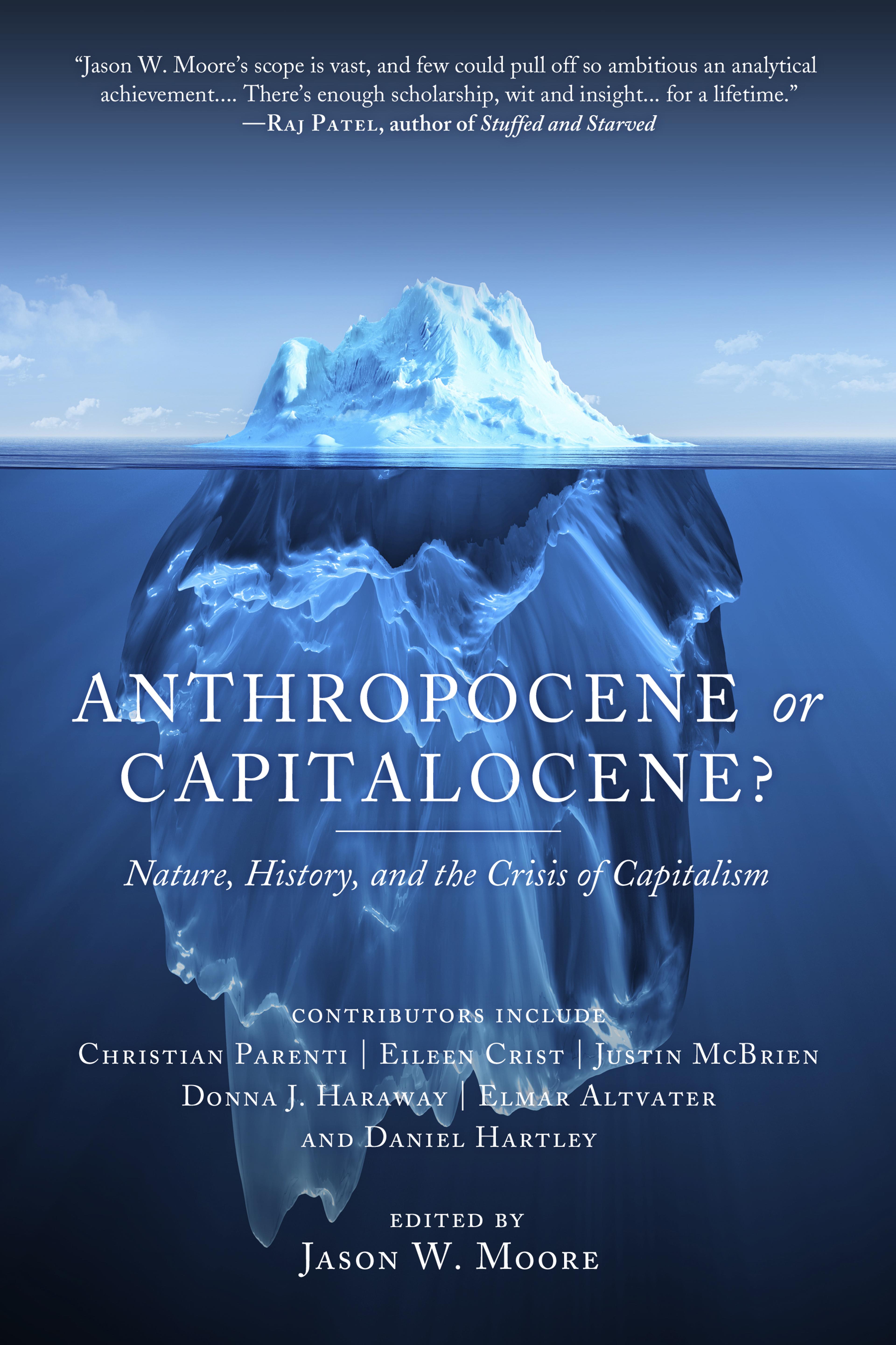 Cover of book titled Anthropocene or Capitalocene?: Nature, History, and the Crisis of Capitalism