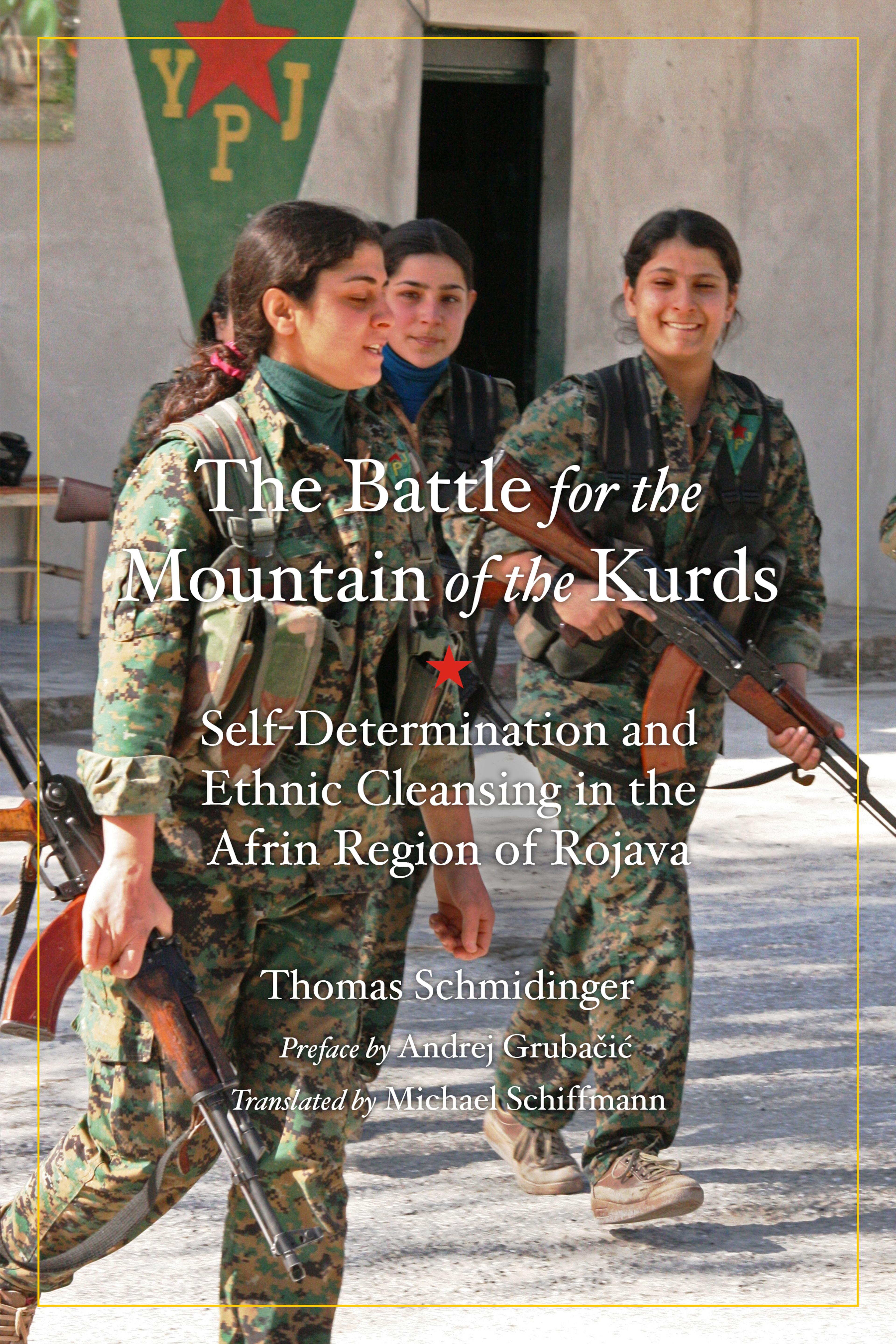 Cover of book titled Battle for the Mountain of the Kurds: Self-Determination and Ethnic Cleansing in Rojava