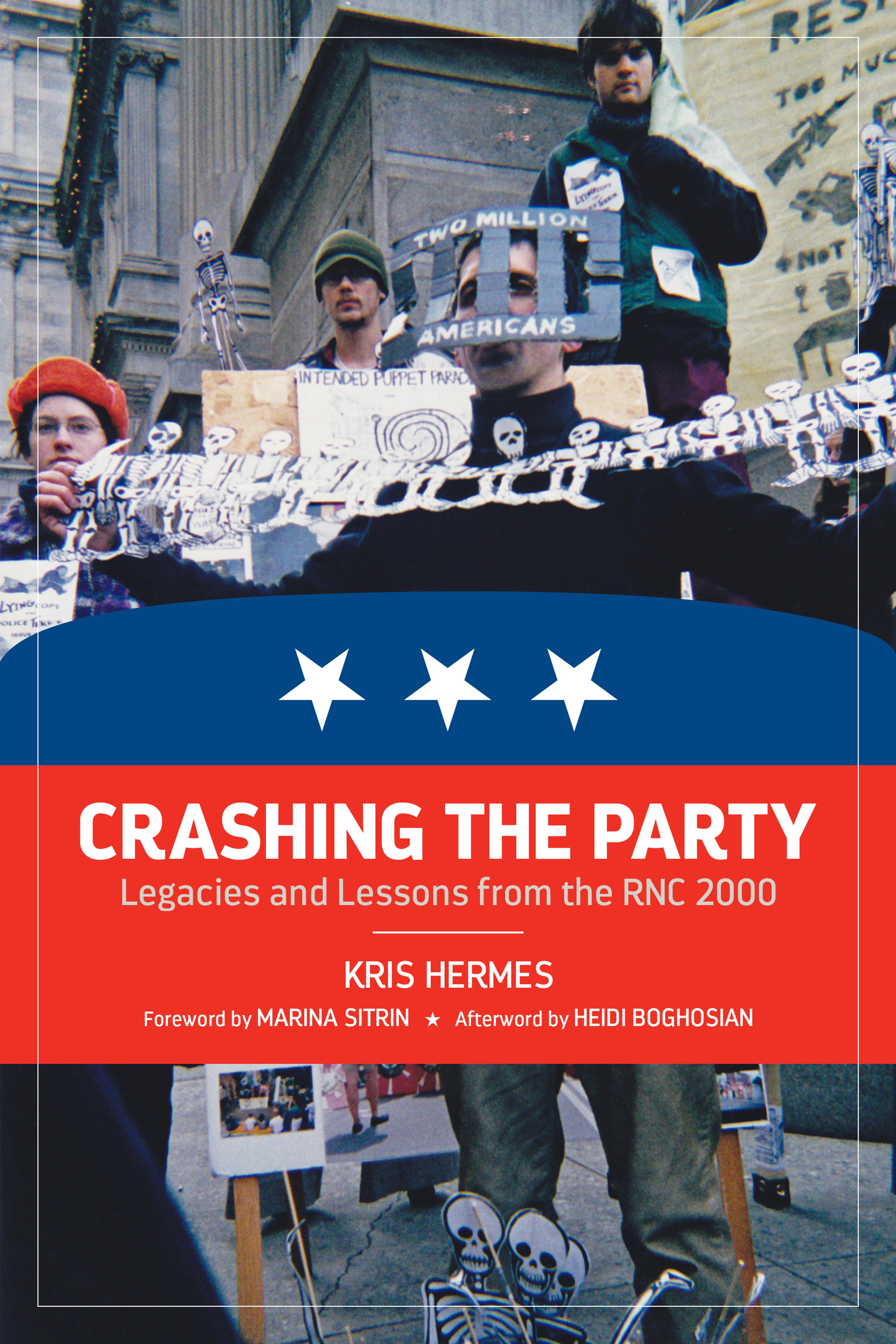 Cover of book titled Crashing the Party: Legacies and Lessons from the RNC 2000