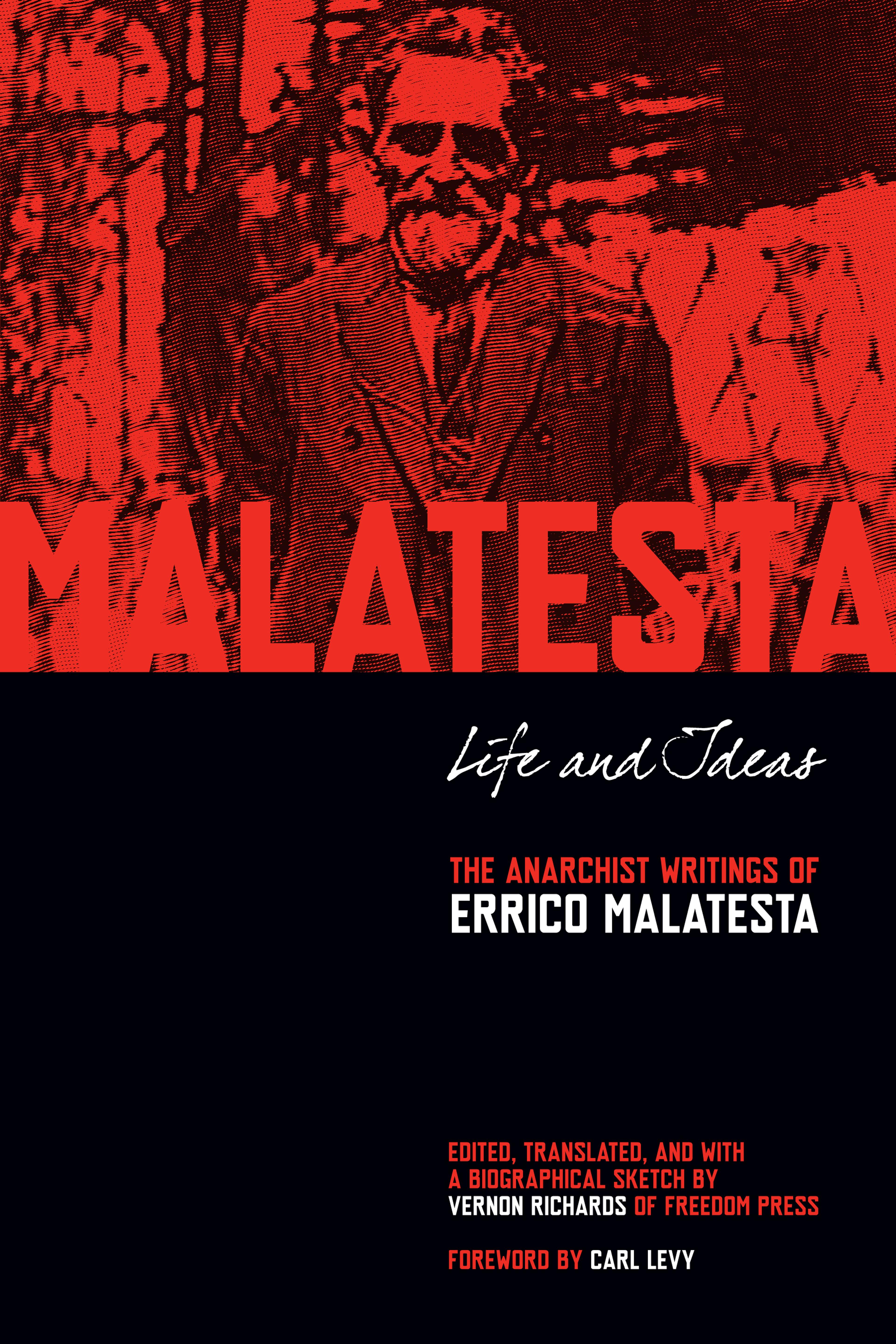 Cover of book titled Life and Ideas: The Anarchist Writings of Errico Malatesta