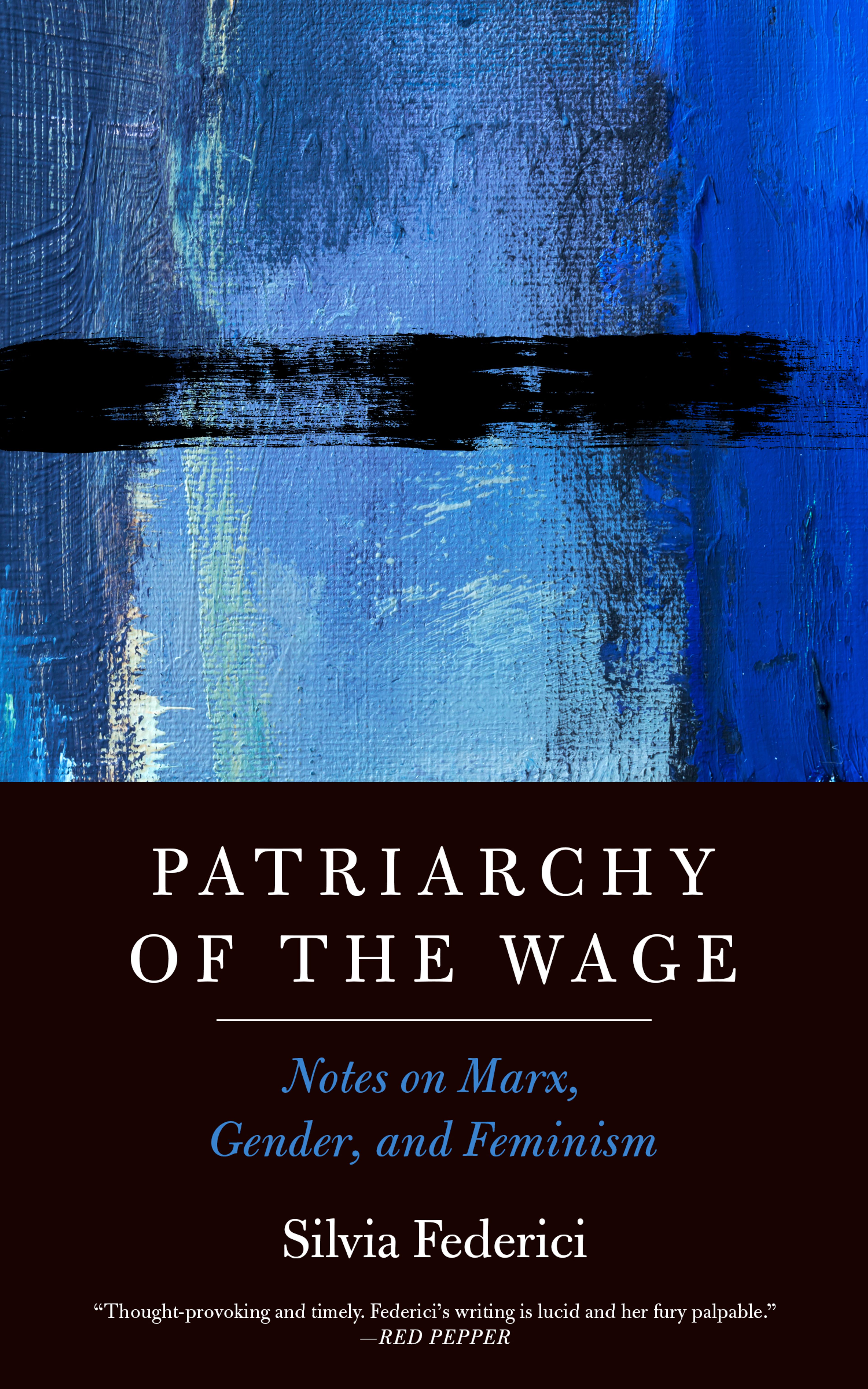 Cover of book titled Patriarchy of the Wage: Notes on Marx, Gender, and Feminism