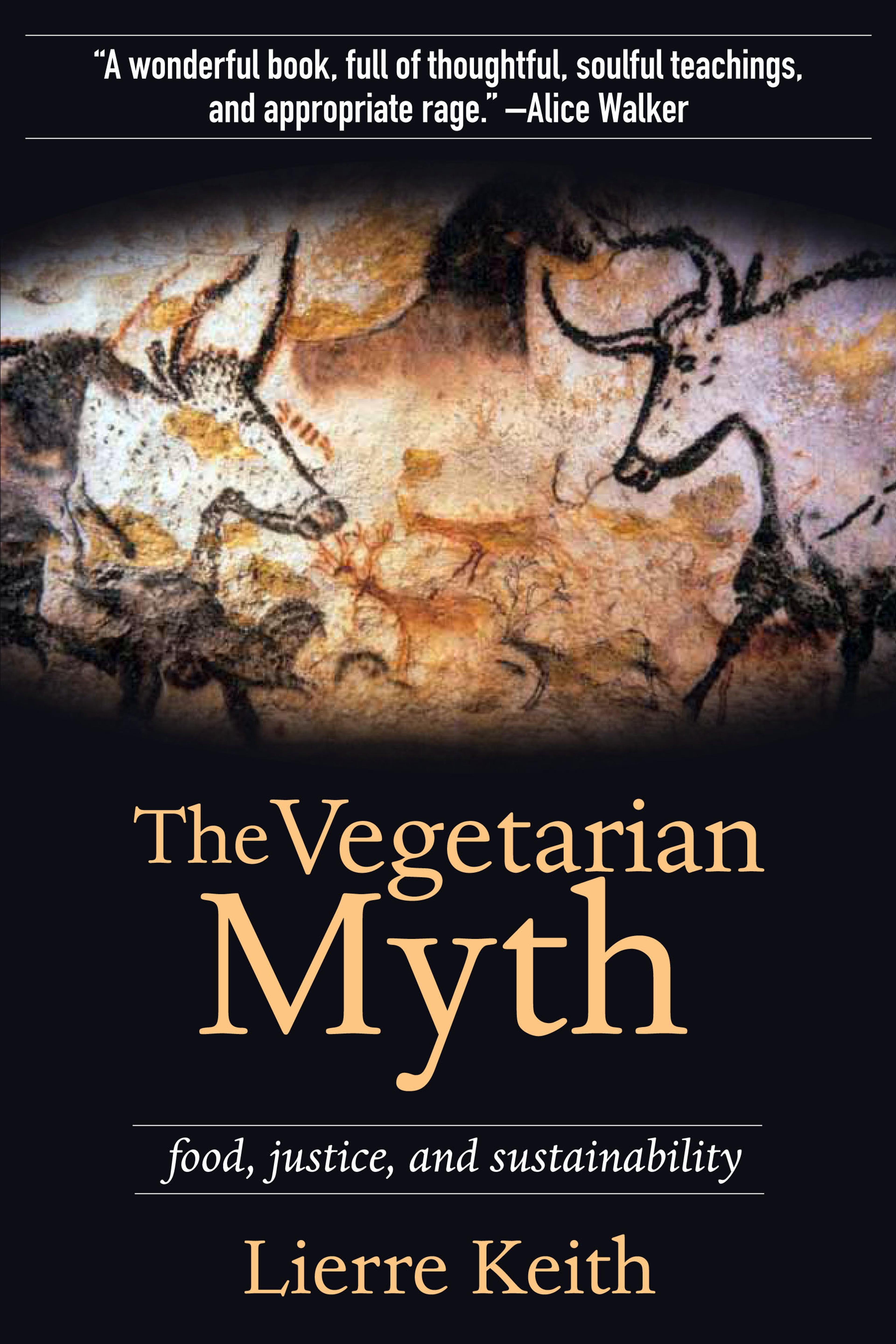 Cover of book titled The Vegetarian Myth : Food, Justice, and Sustainability