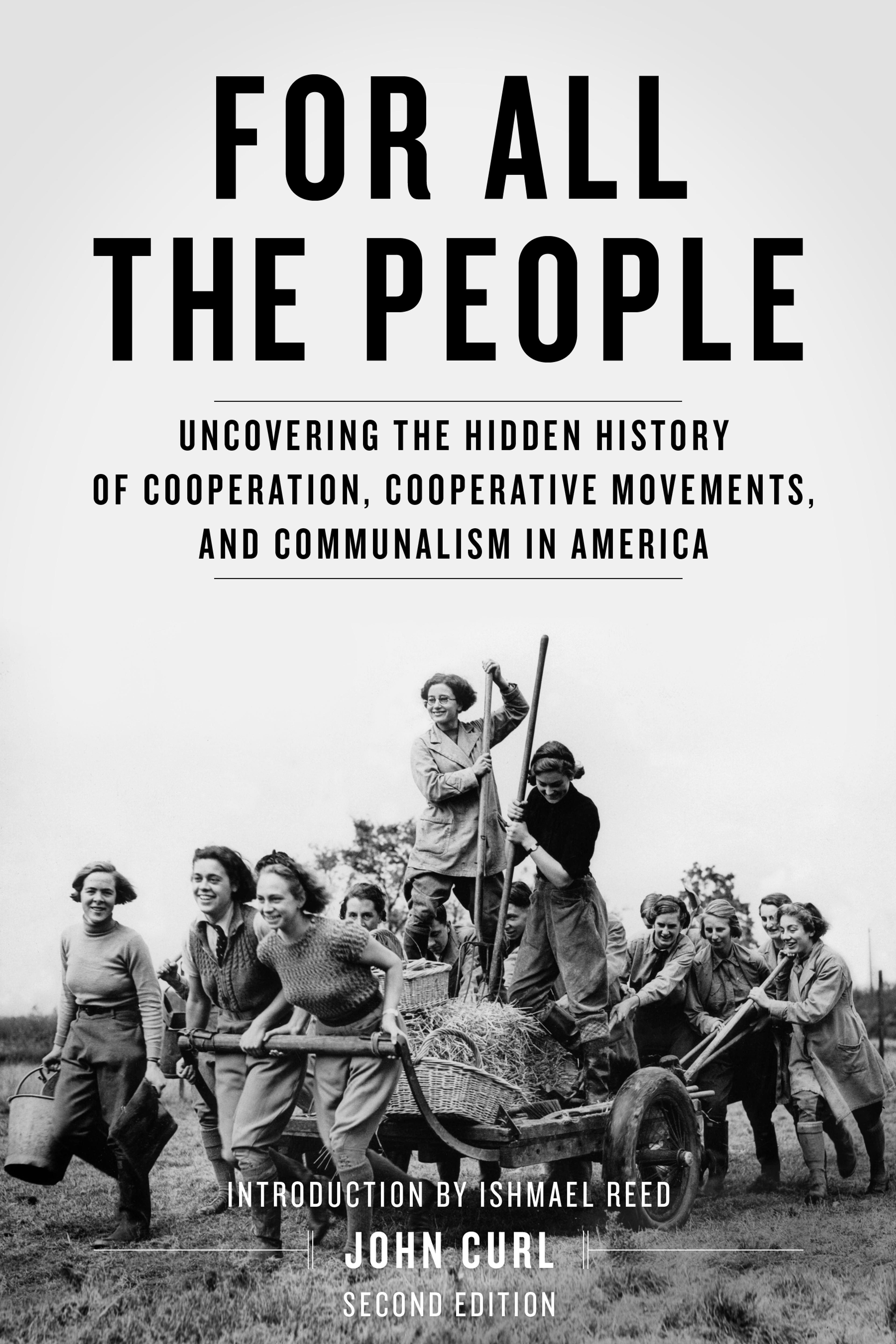 Cover of book titled For All the People: Uncovering the Hidden History of
Cooperation, Cooperative Movements, and Communalism in America