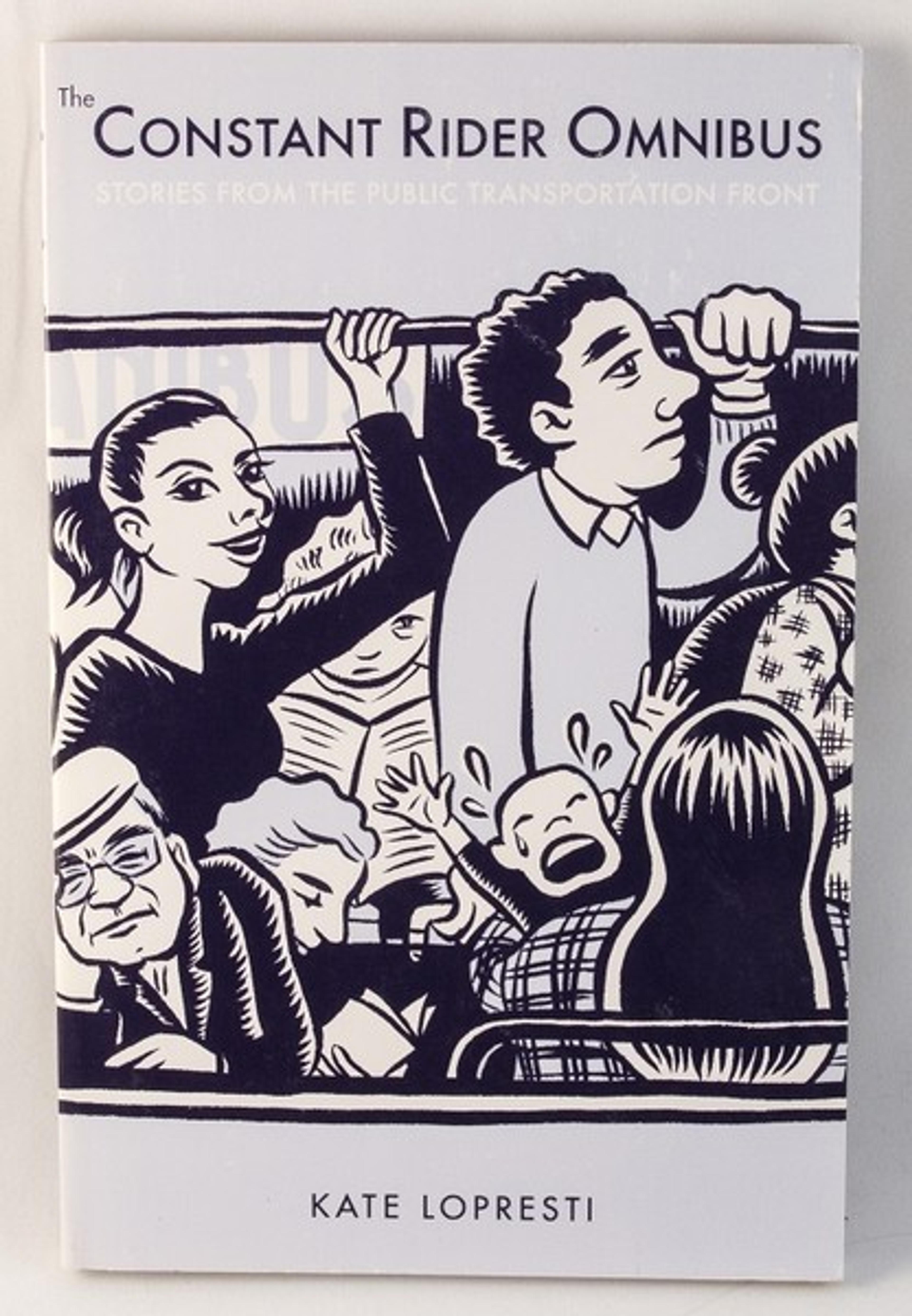 Cover of book titled The Constant Rider Omnibus: Stories From the Public Transportation Front