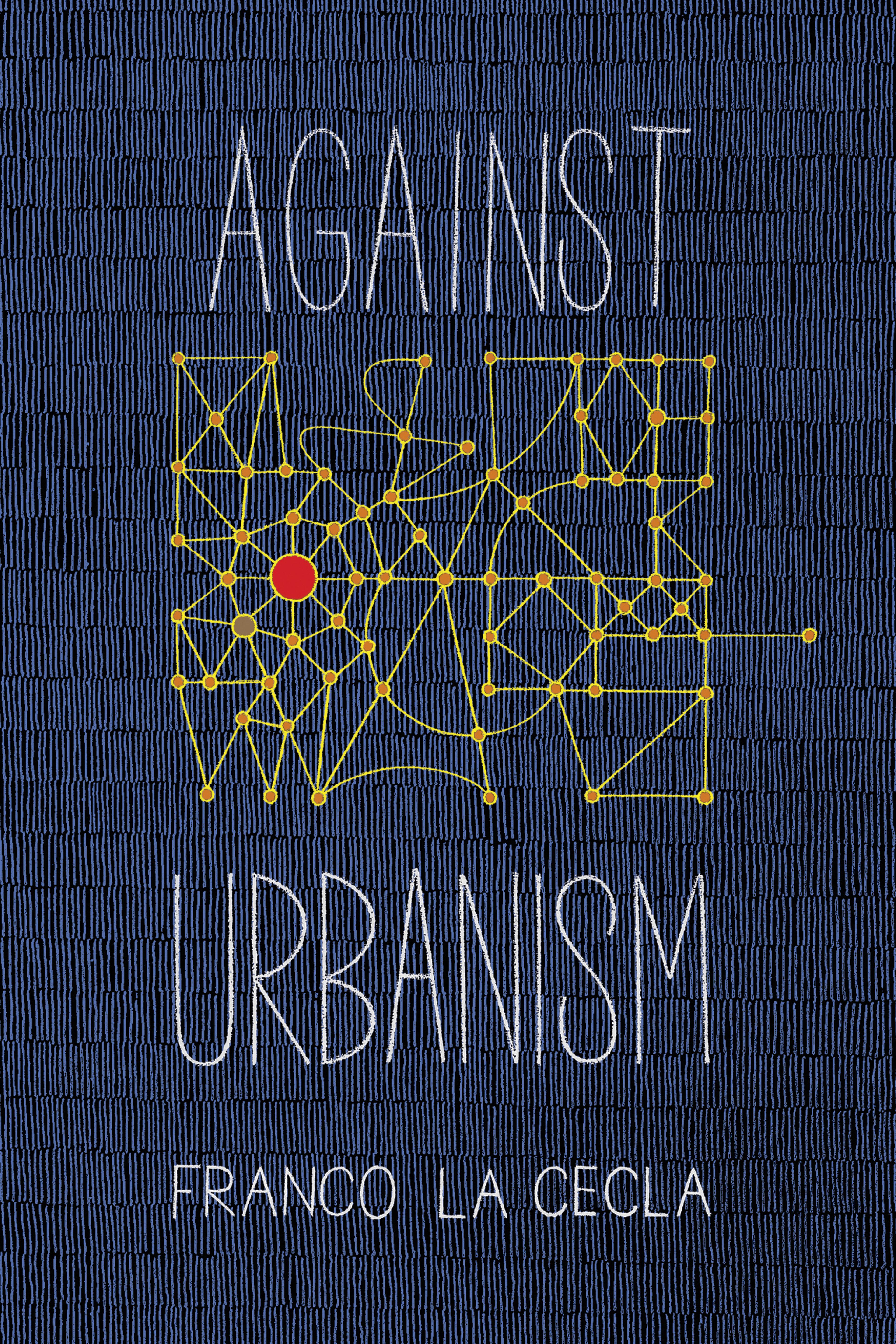 Cover of book titled Against Urbanism