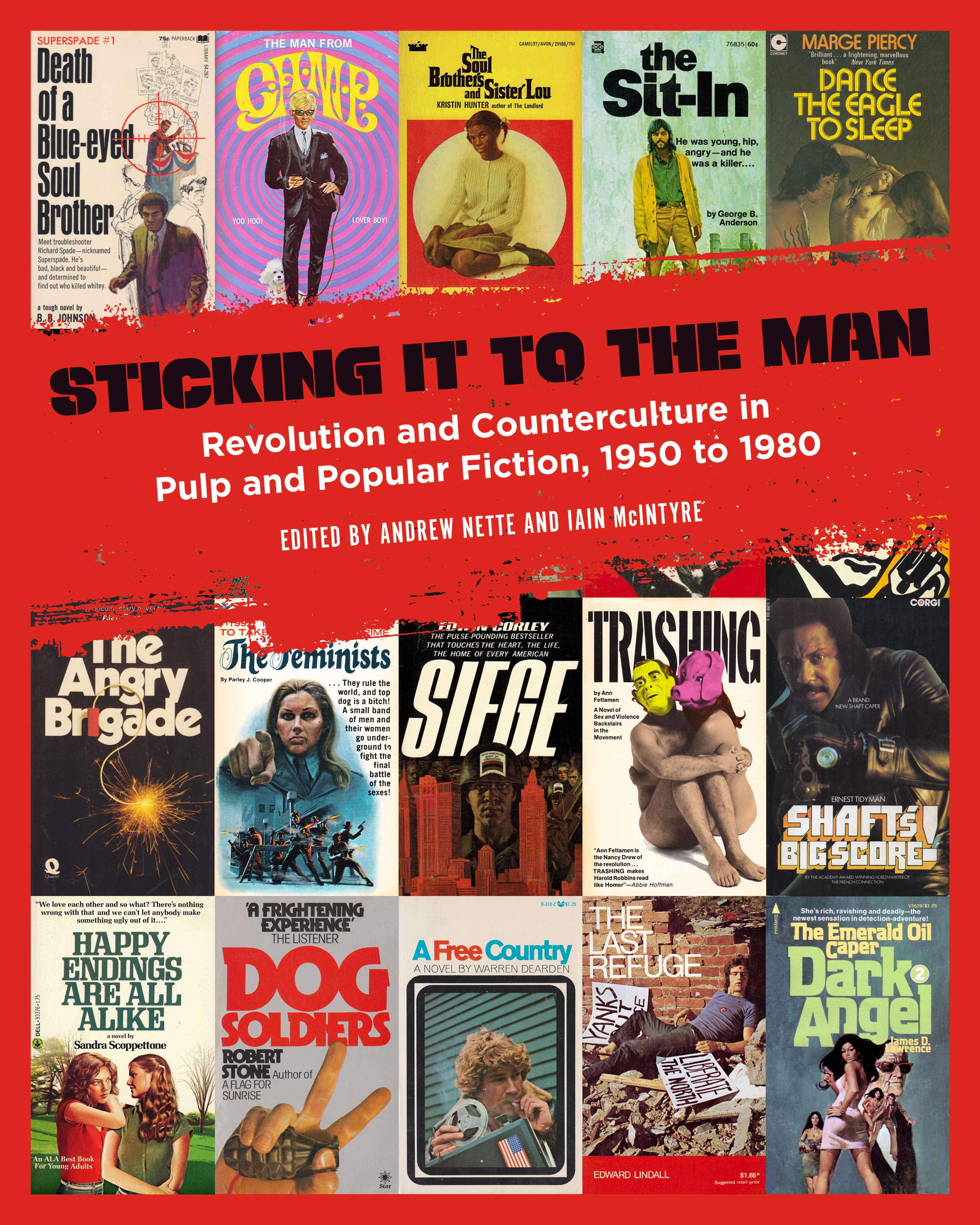 Cover of book titled Sticking It to the Man: Revolution and Counterculture in Pulp and Popular Fiction, 1950 to 1980