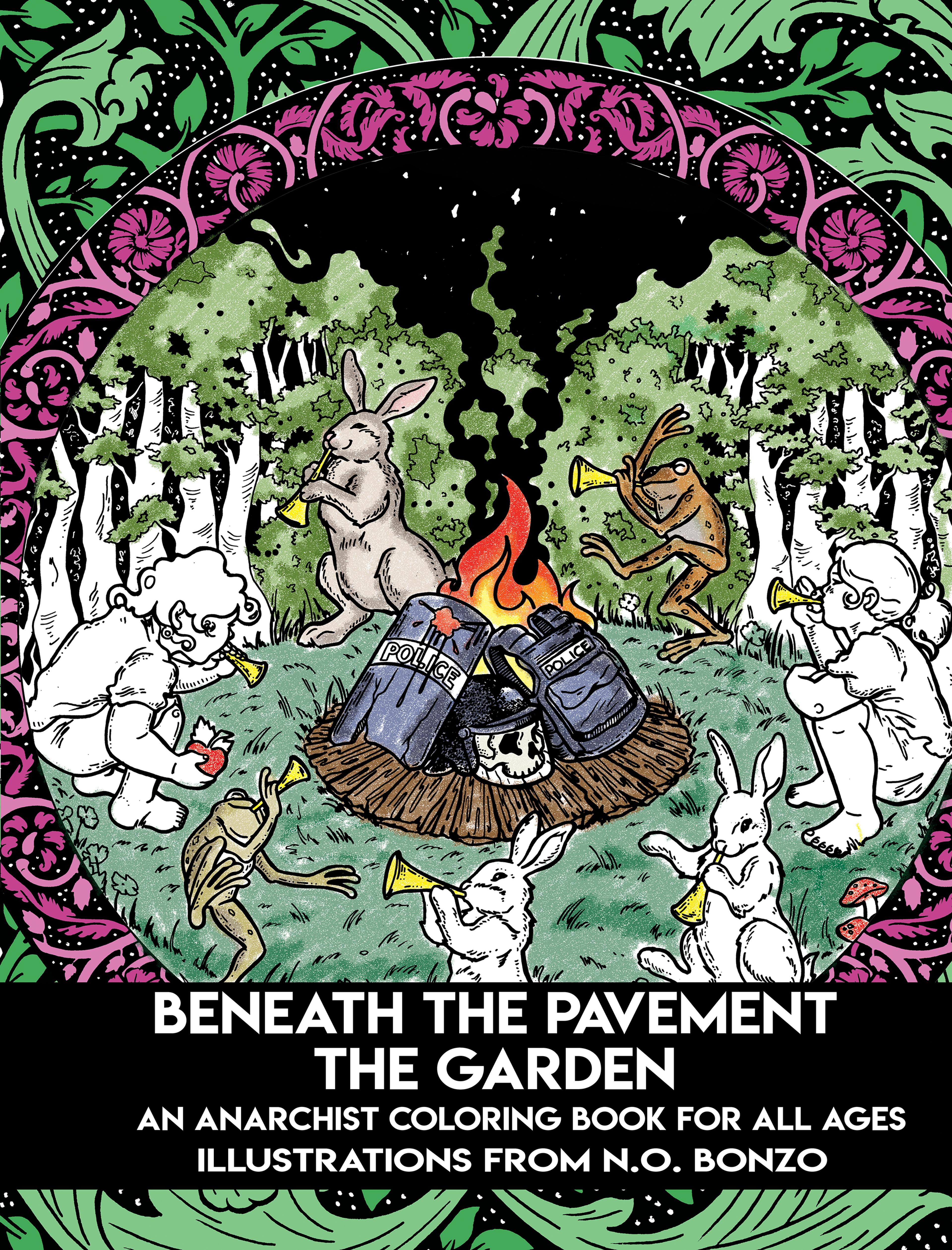 Cover of book titled Beneath the Pavement the Garden: An Anarchist Coloring Book for All Ages