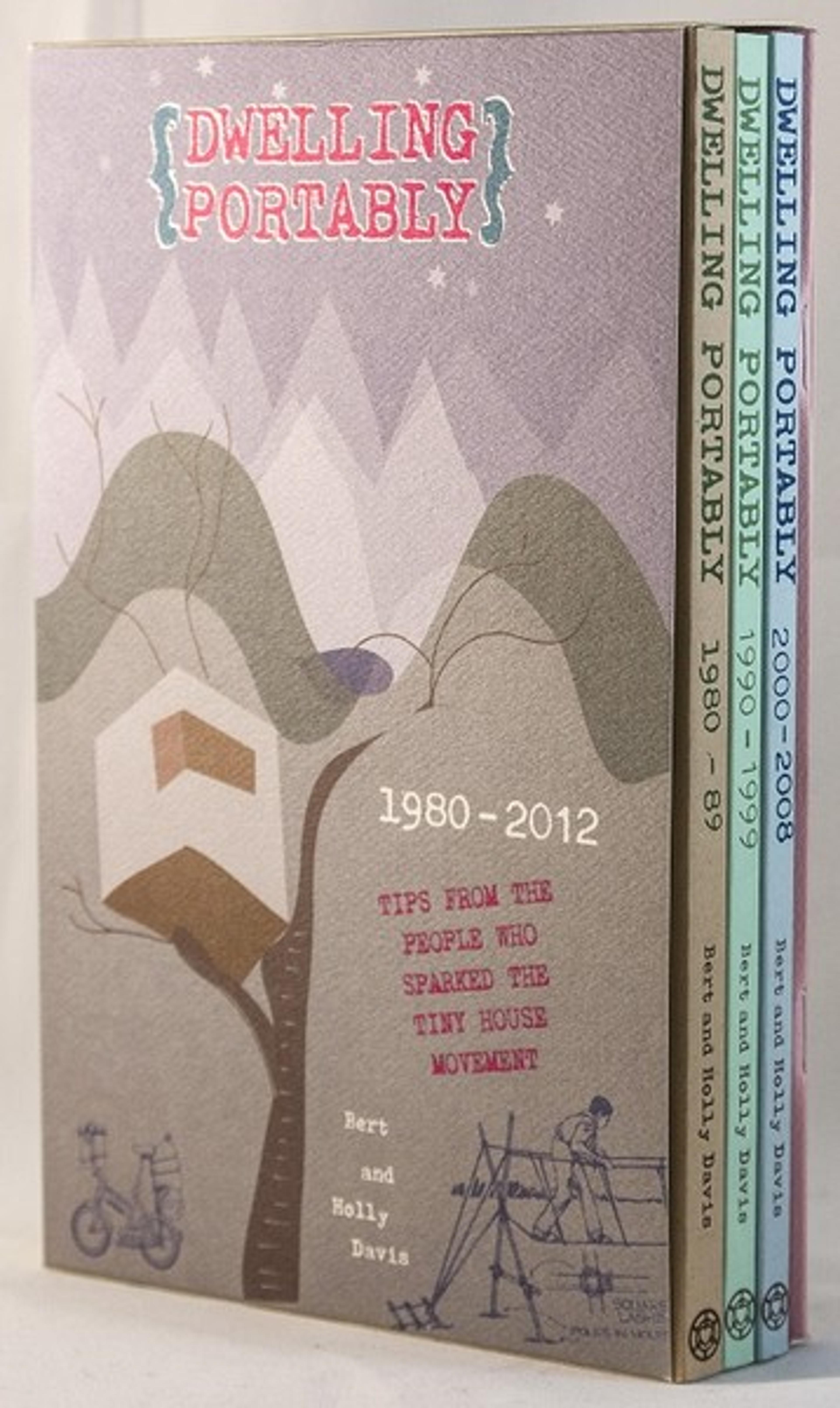 Cover of book titled Dwelling Portably: 1980-2012, Tips from the People Who Sparked The Tiny House Movement