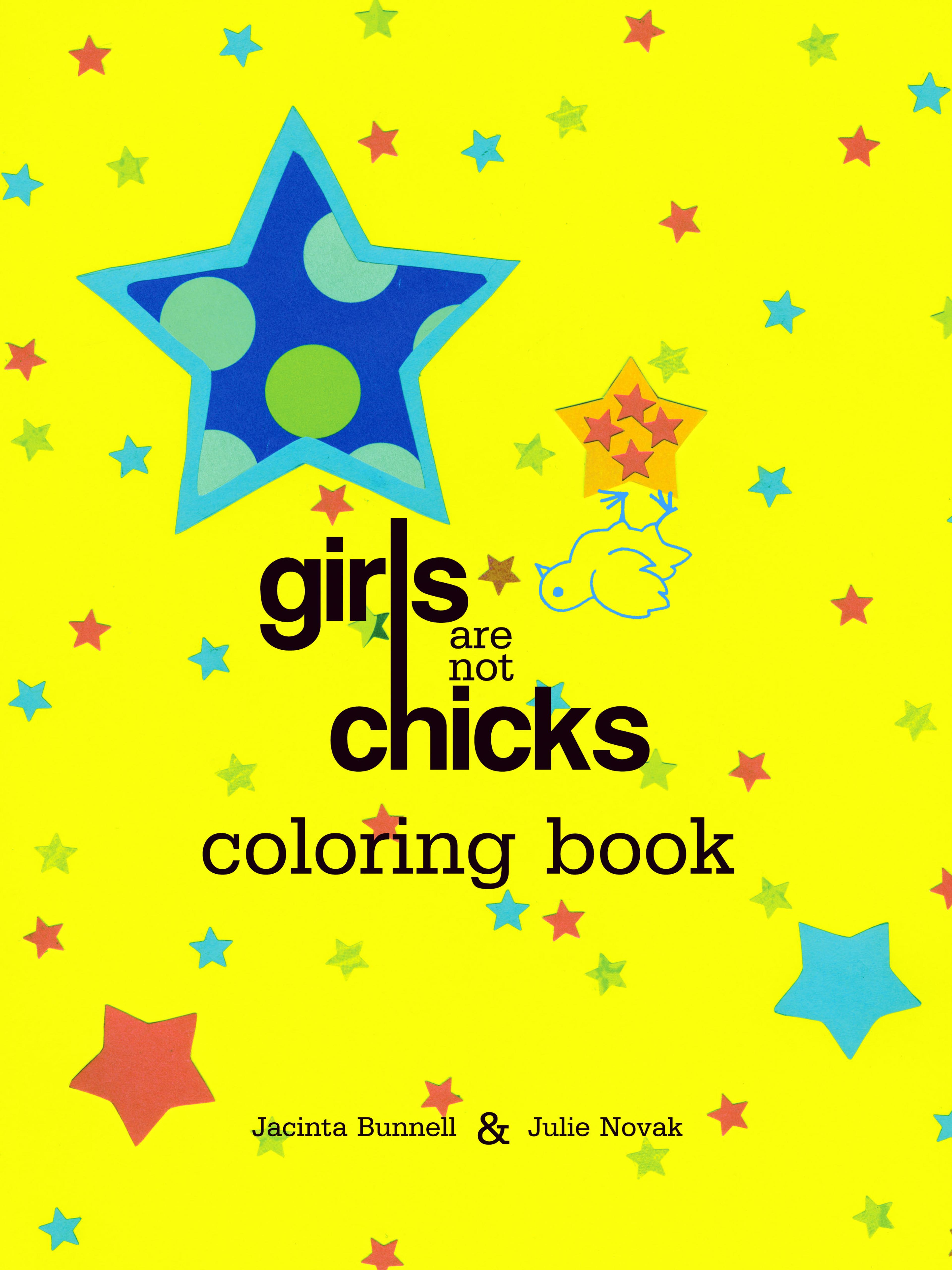 Cover of book titled Girls Are Not Chicks Coloring Book