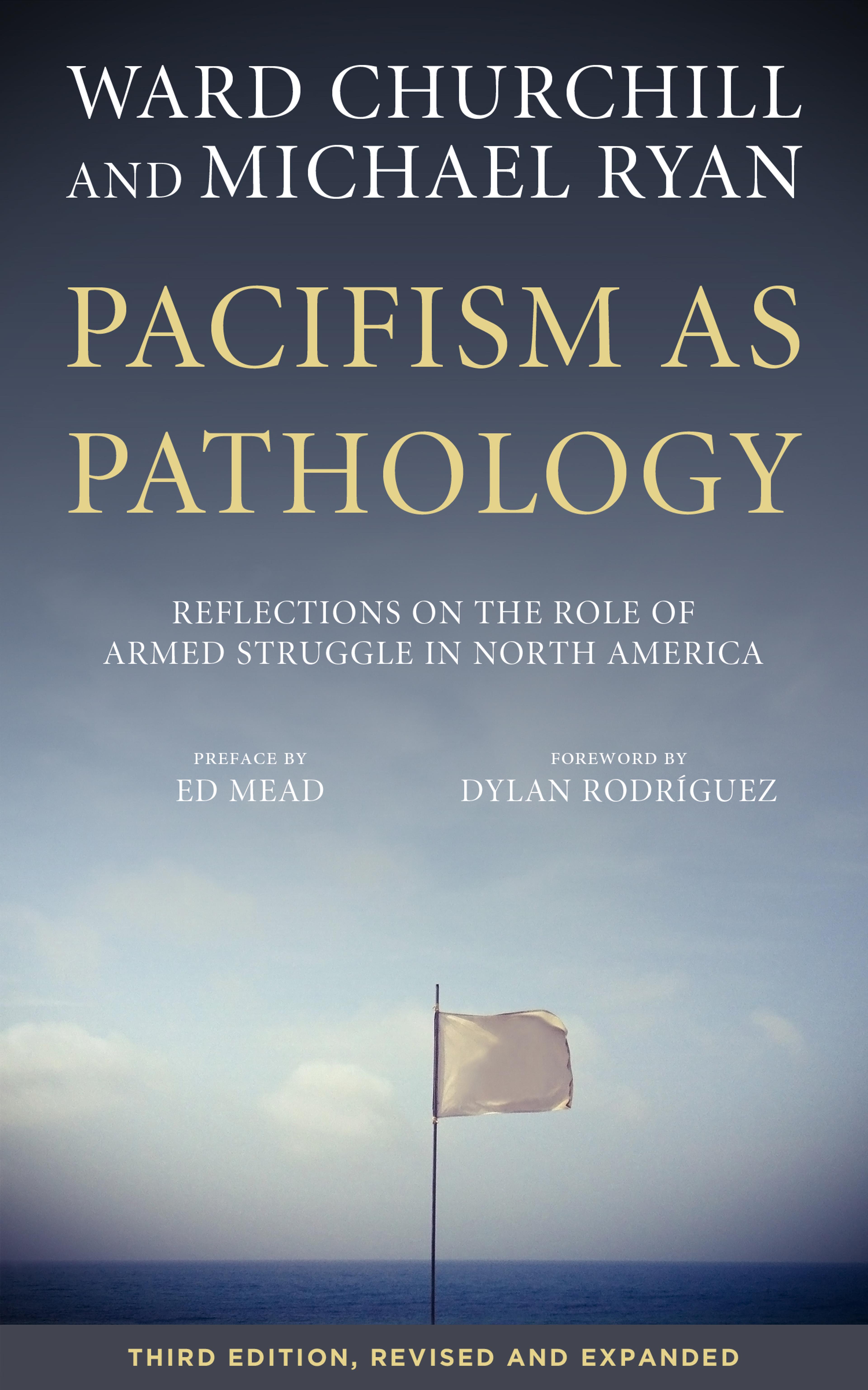 Cover of book titled Pacifism as Pathology: Reflections on the Role of Armed Struggle in North America