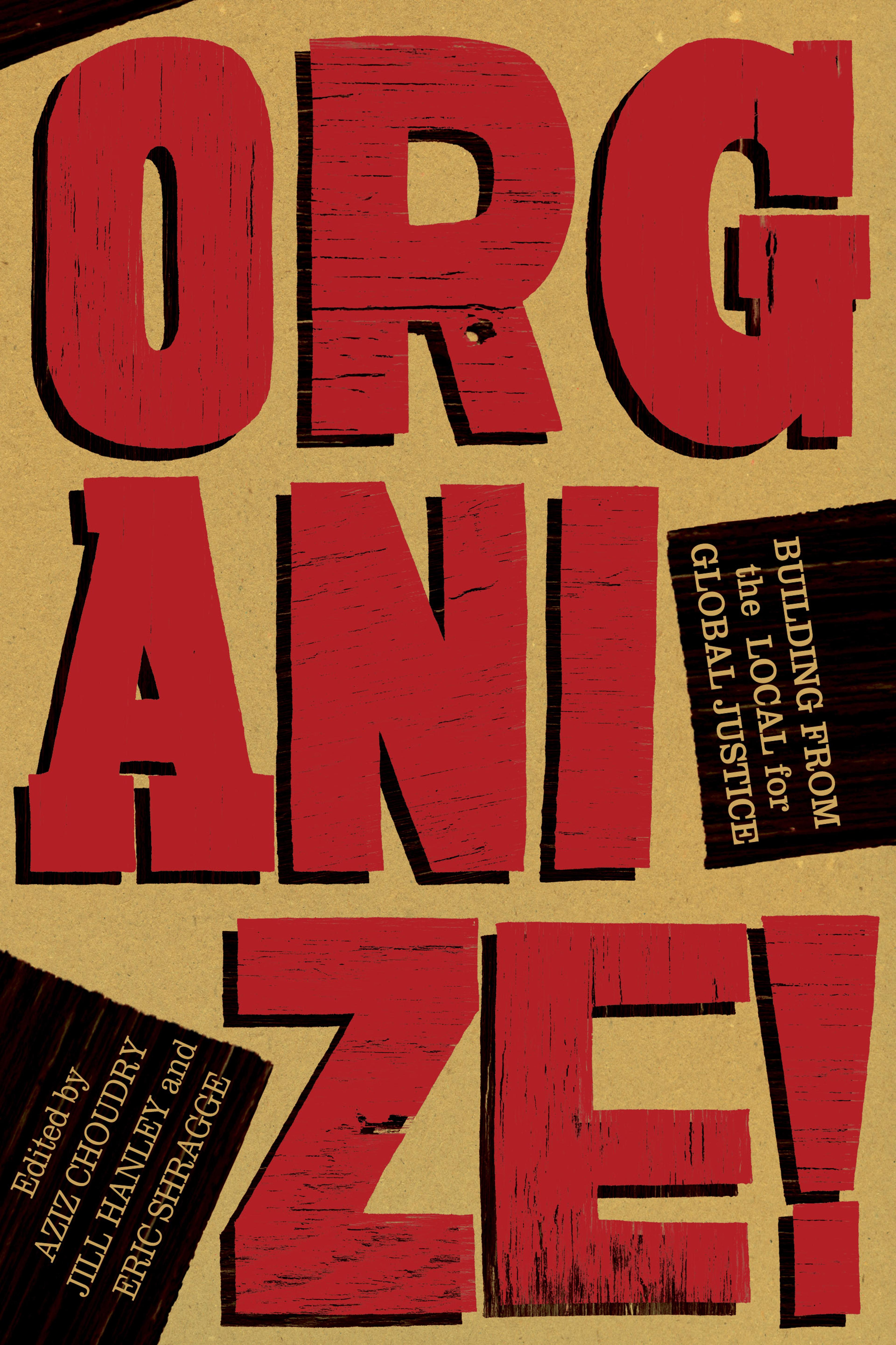 Cover of book titled Organize!: Building from the Local for Global Justice