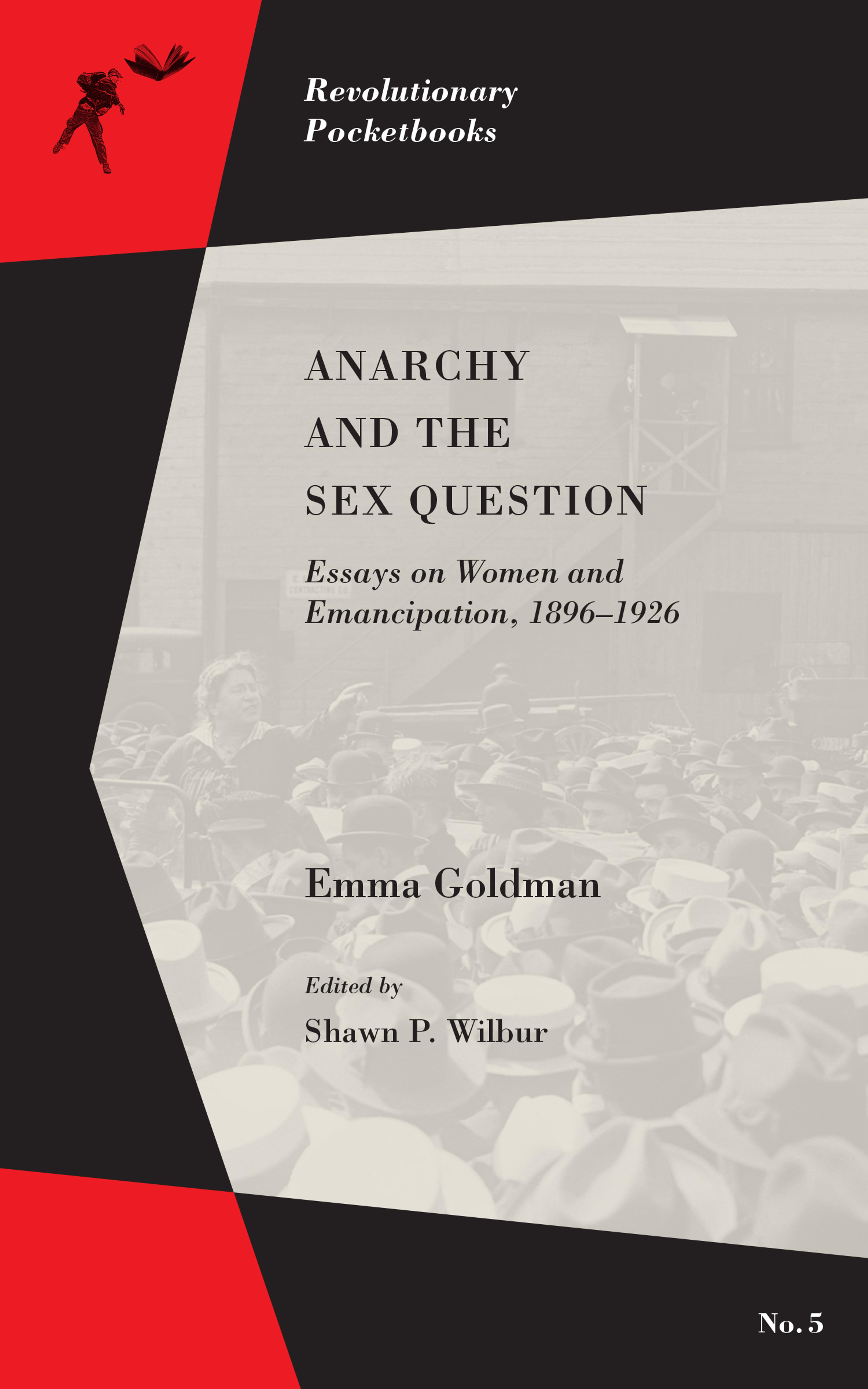 Cover of book titled Anarchy and the Sex Question: Essays on Women and Emancipation, 1896–1917