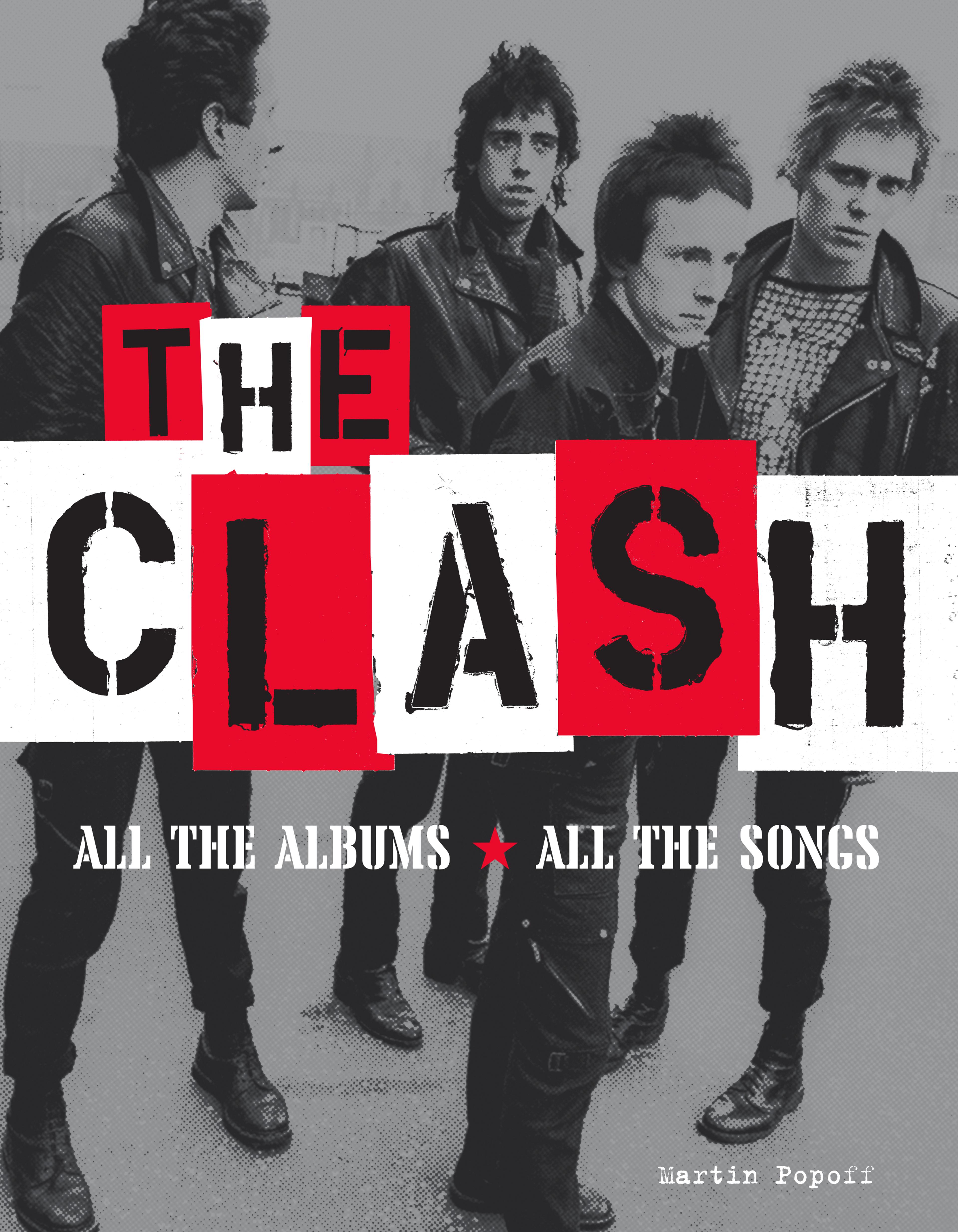 Cover of book titled The Clash : All the Albums All the Songs