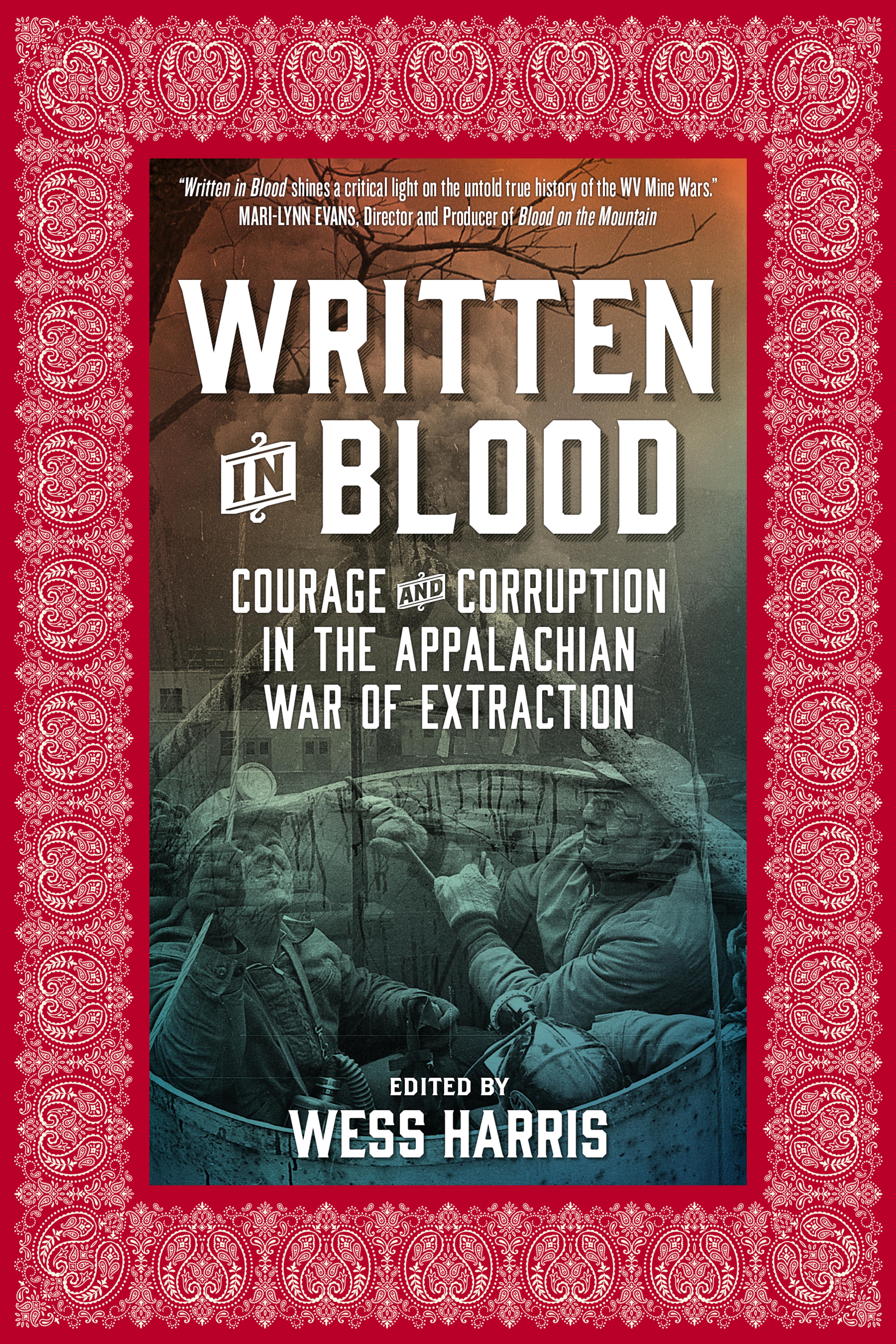 Cover of book titled Written in Blood: Courage and Corruption in the Appalachian War of Extraction