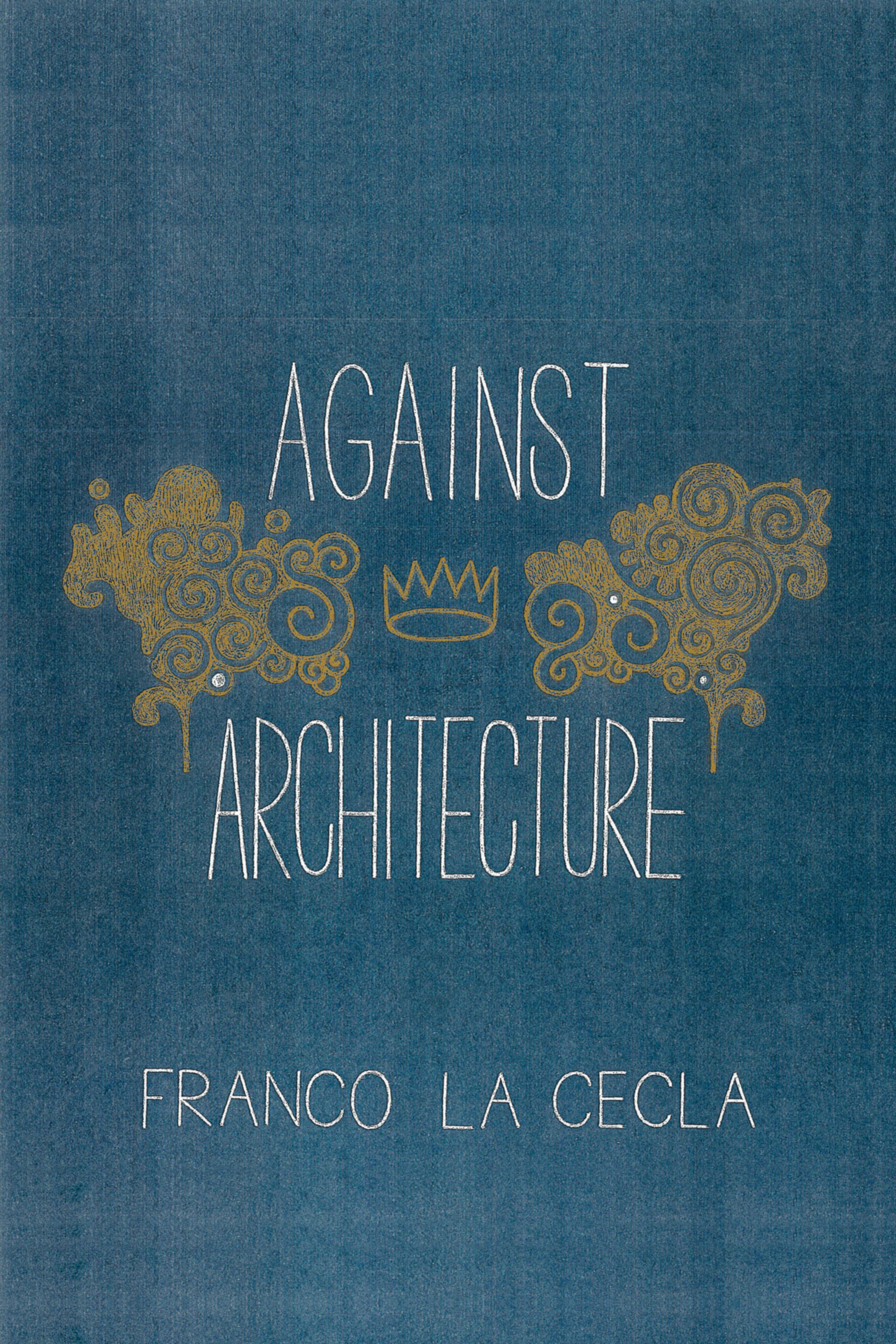 Cover of book titled Against Architecture