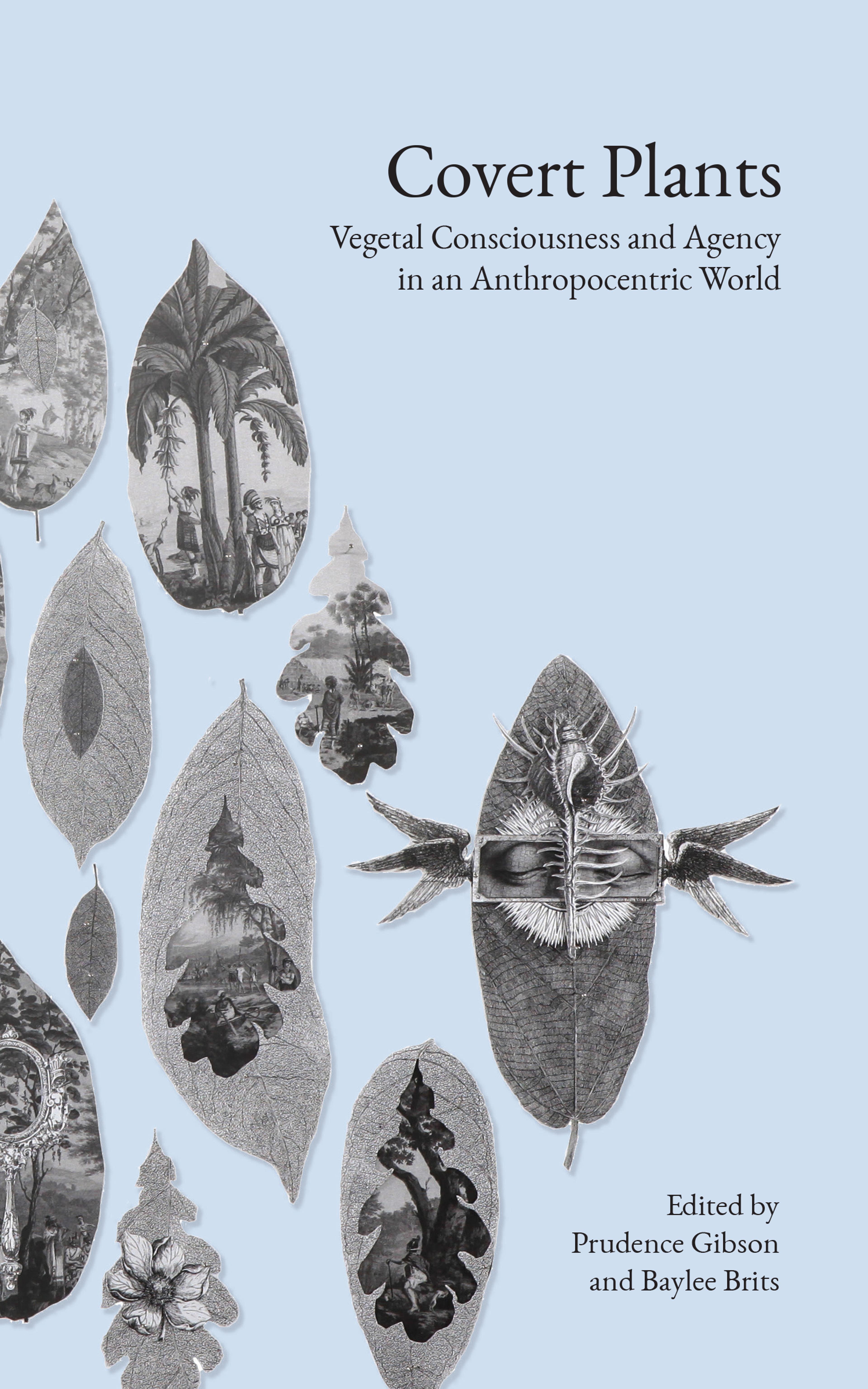Cover of book titled Covert Plants: Vegetal Consciousness and Agency in an Anthropocentric World
