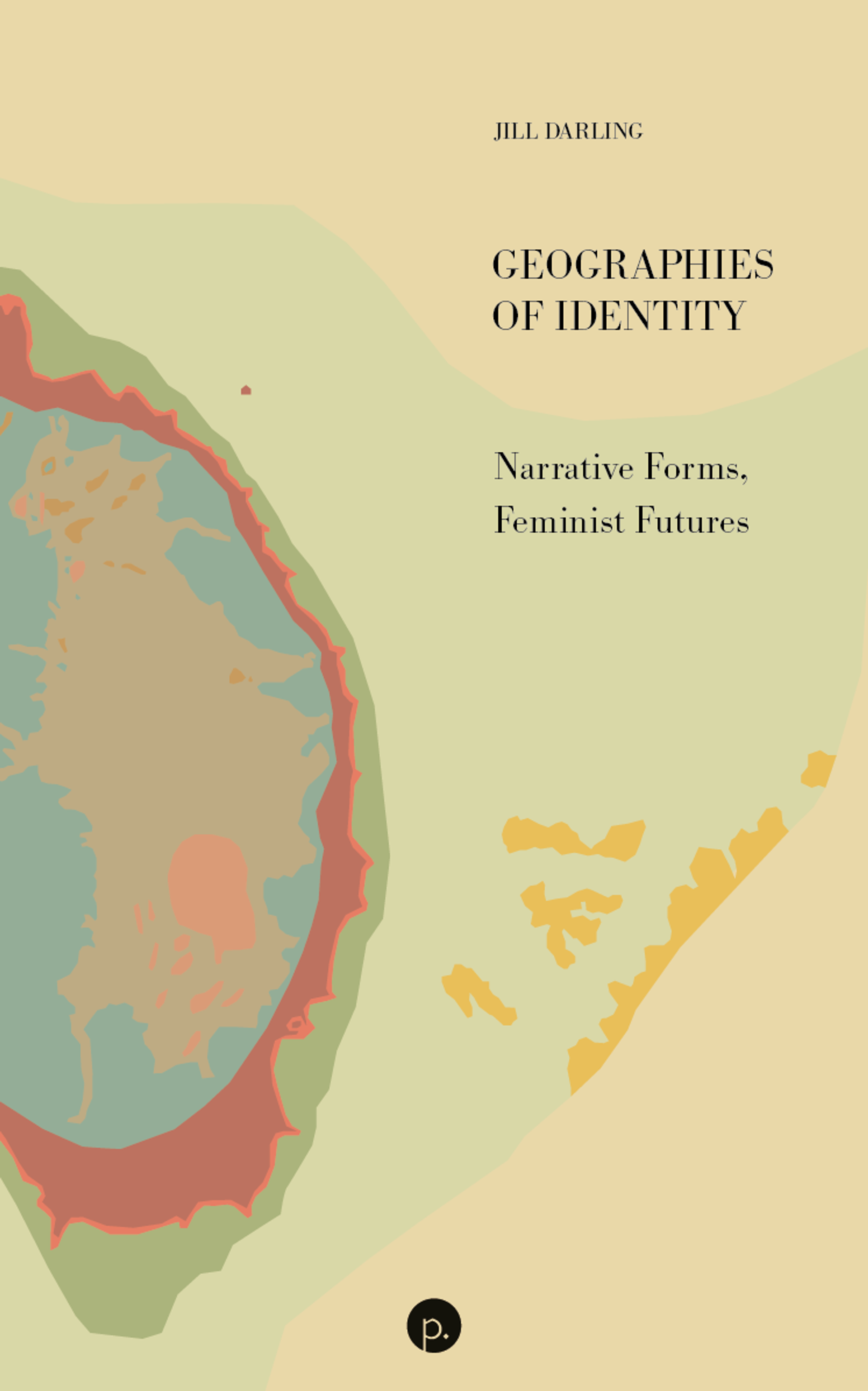 Cover of book titled Geographies of Identity: Narrative Forms, Feminist Futures