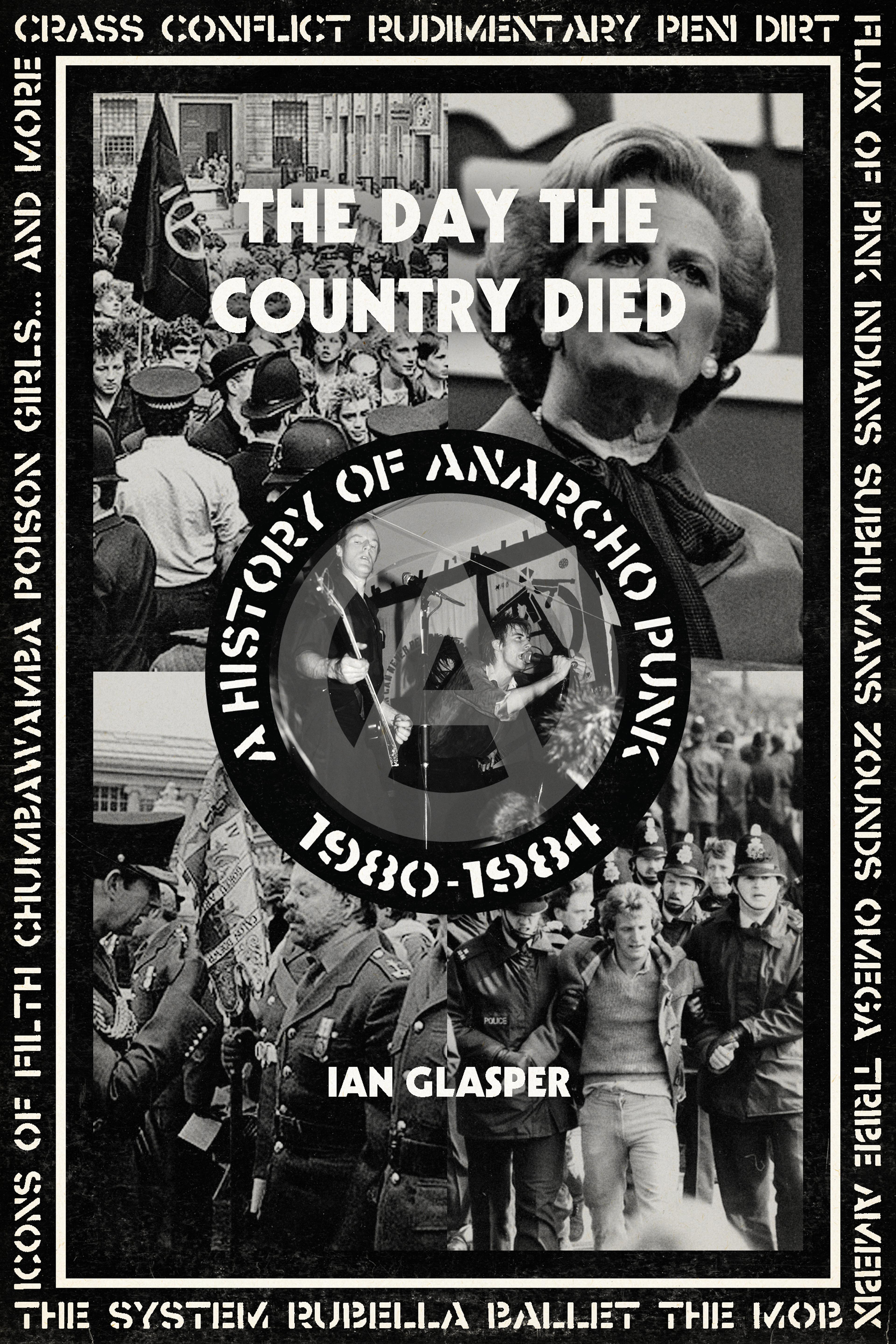 Cover of book titled Day the Country Died: A History of Anarcho Punk 1980–1984