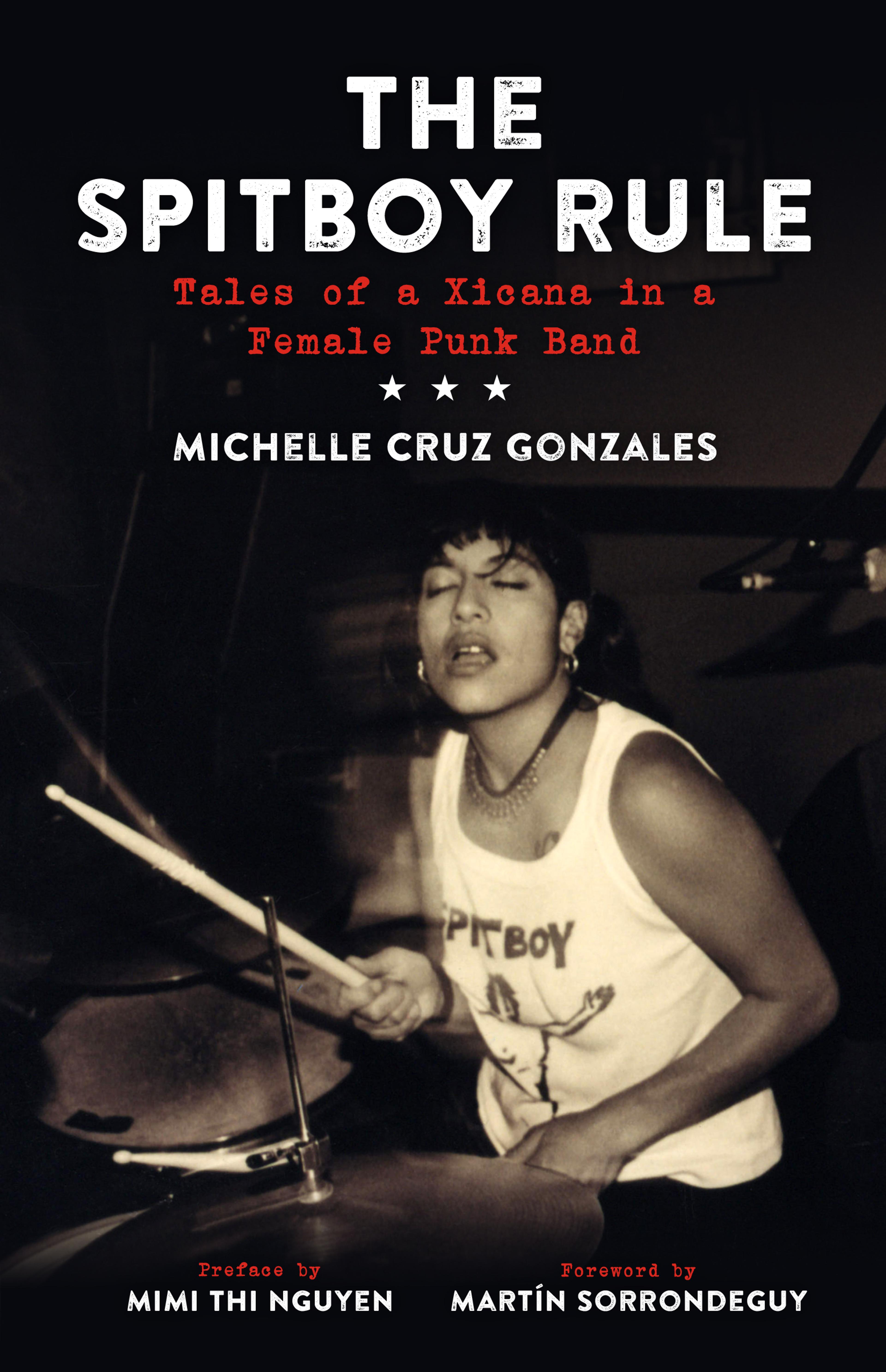 Cover of book titled Spitboy Rule: Tales of a Xicana in a Female Punk Band