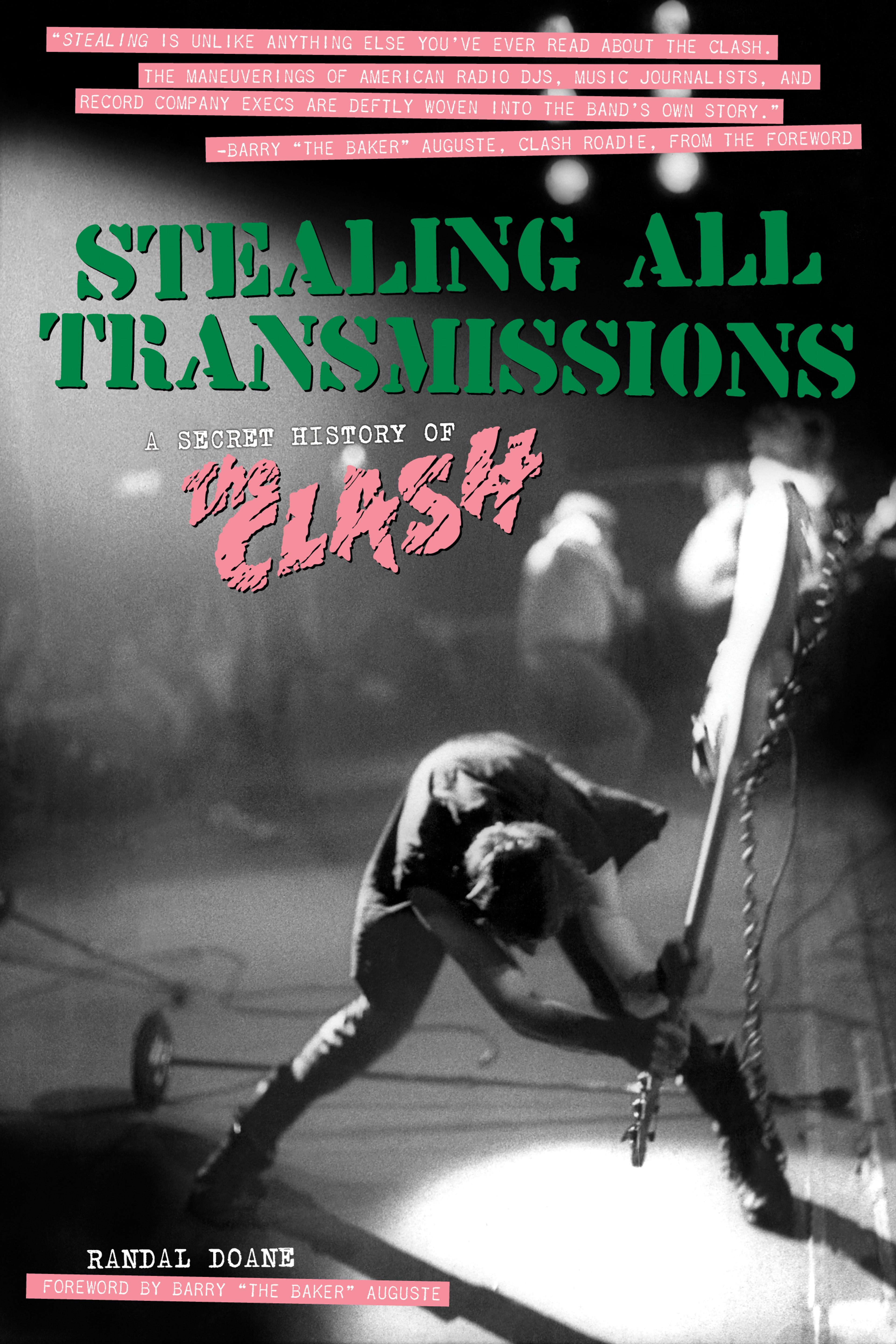 Cover of book titled Stealing All Transmissions: A Secret History of The Clash