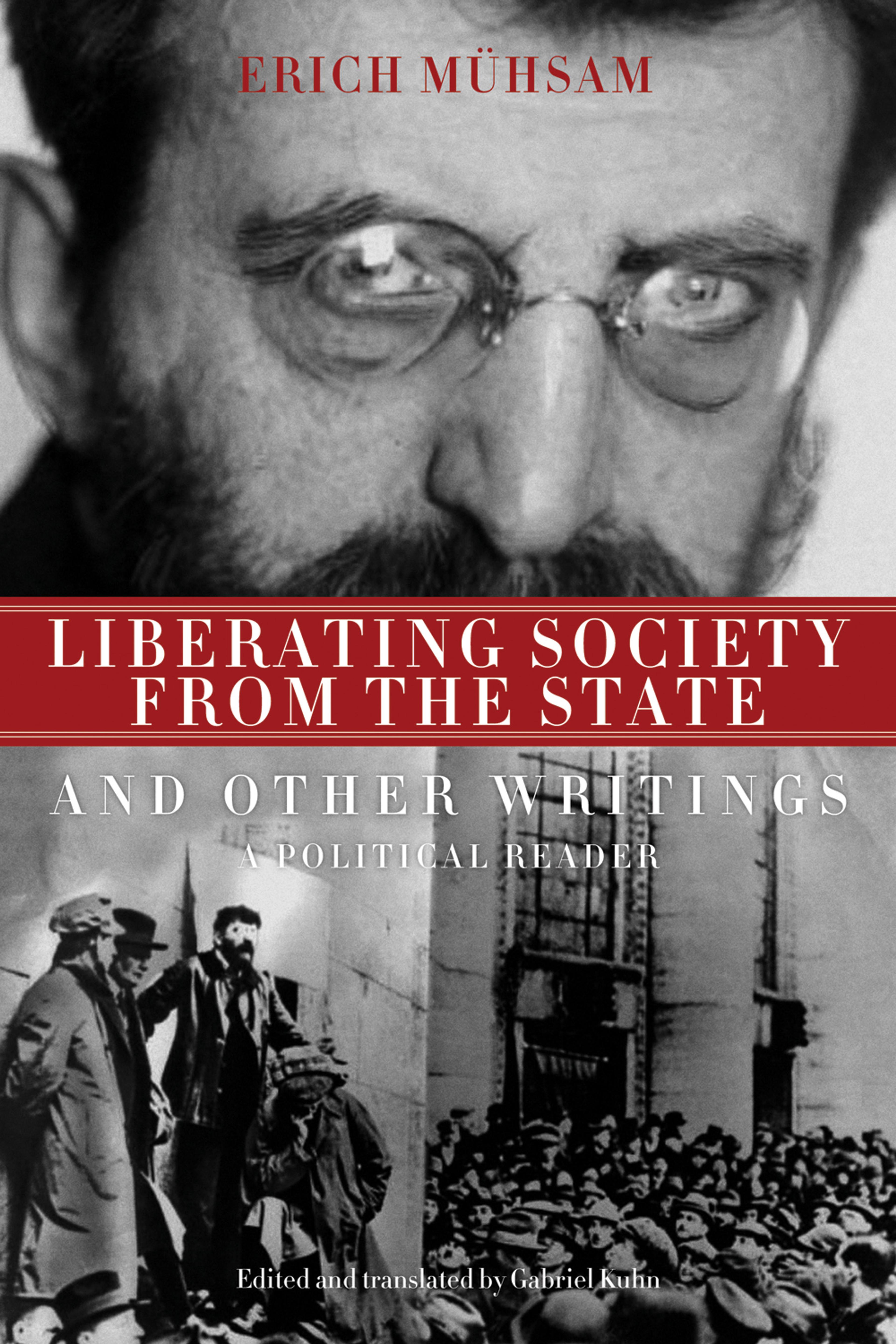 Cover of book titled Liberating Society from the State and Other Writings: A Political Reader