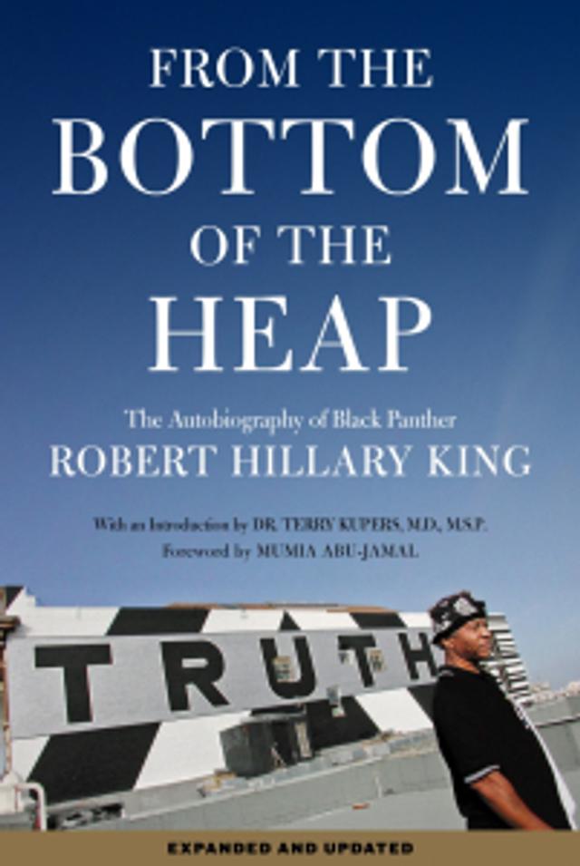 Cover of book titled From the Bottom of the Heap: The Autobiography of Black Panther Robert Hillary King